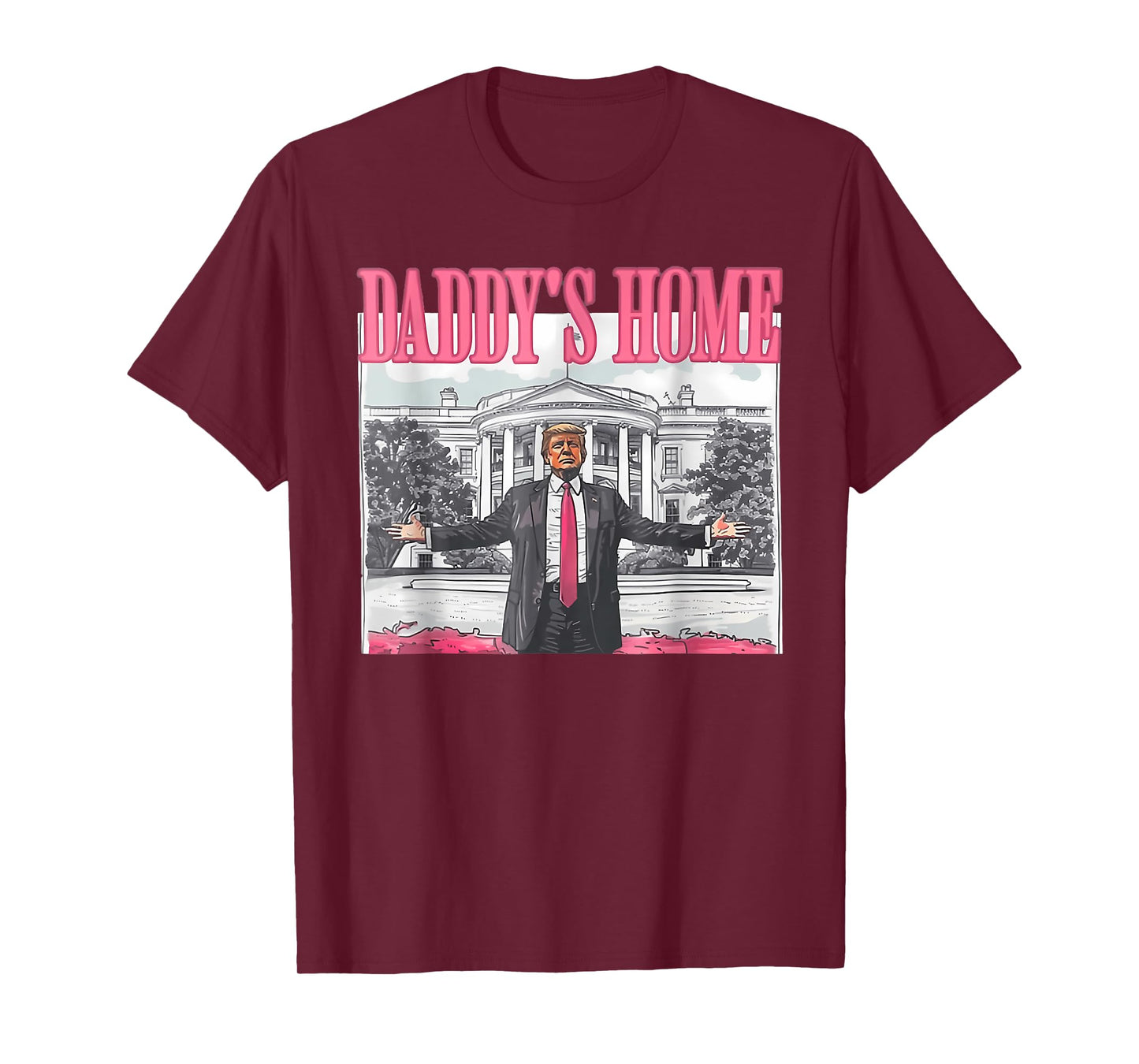 Funny Daddy's Home Trump Pink 2024 Take America Back 2024 T-Shirt