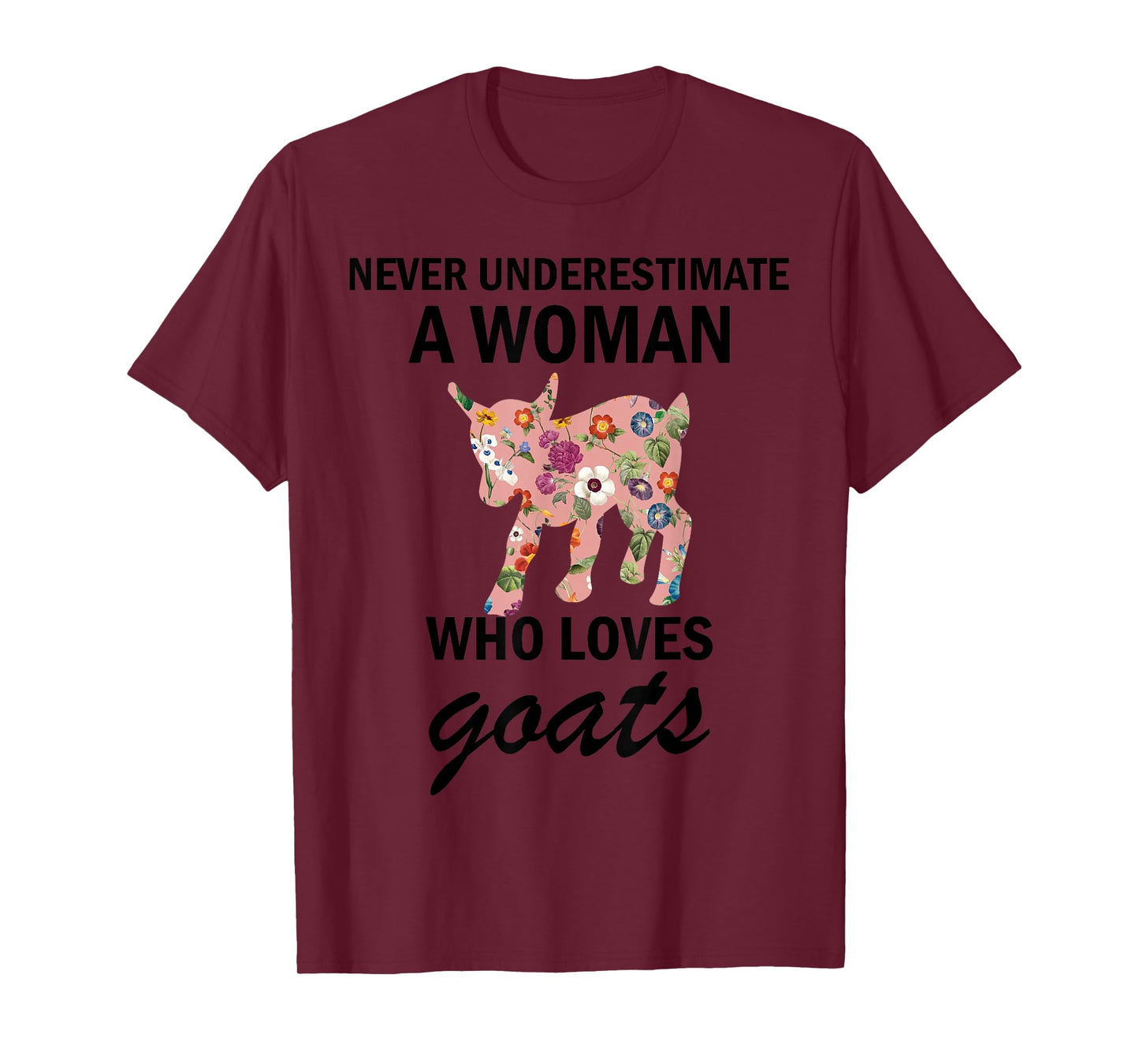 Never Underestimate A women Who Loves goats T-Shirt