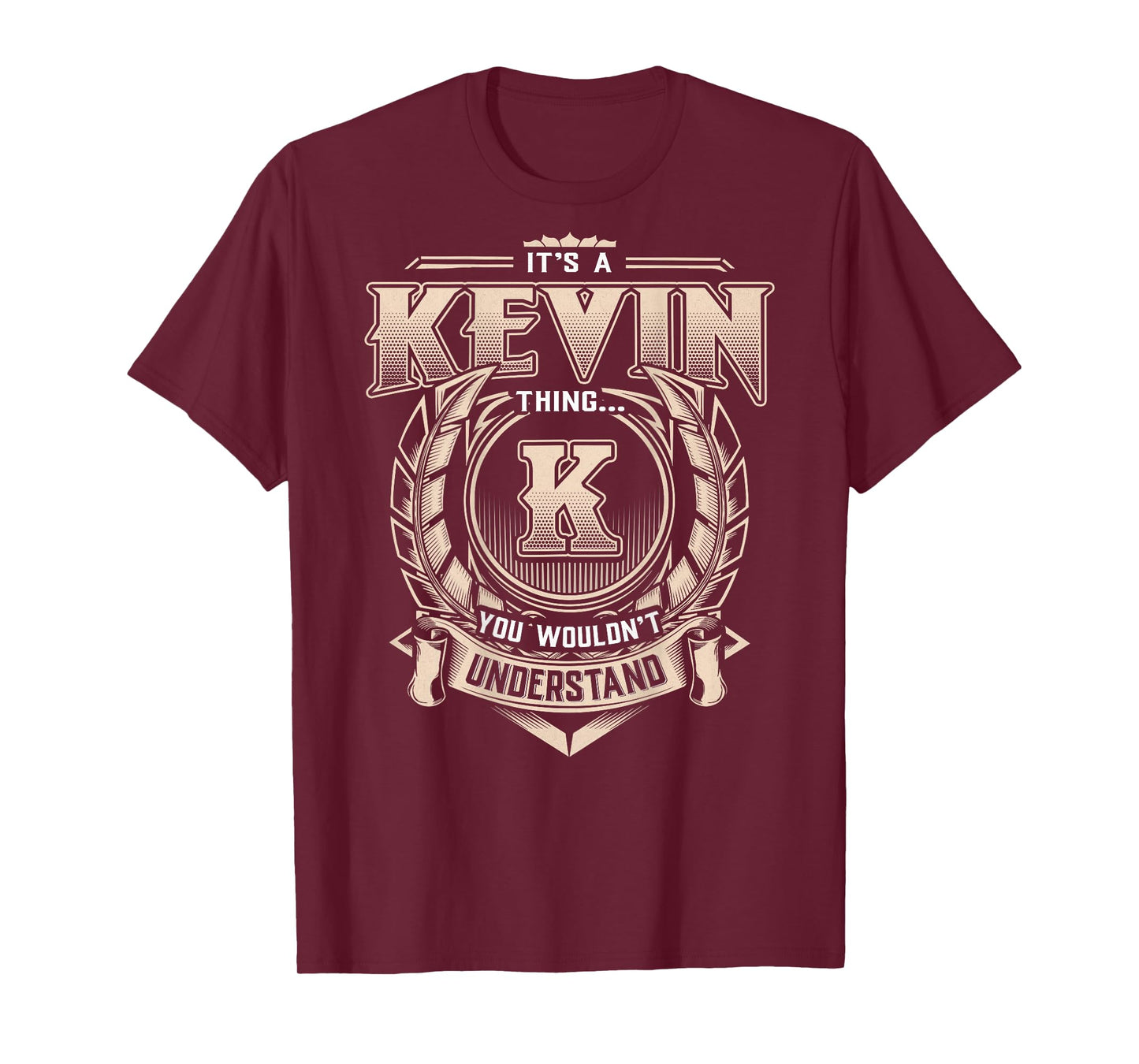 Kevin First Name - It's A Kevin Thing (On Back) T-Shirt