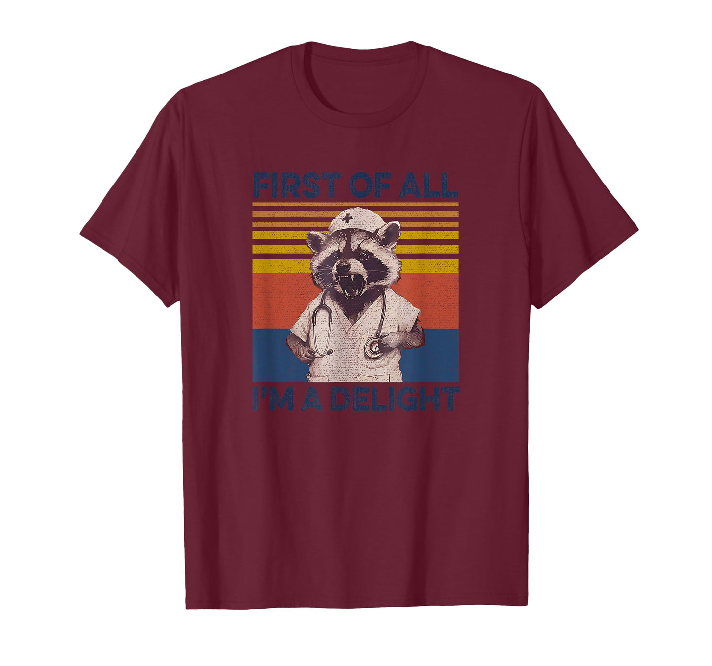 Raccoon First Of All Im A Delight Racoon Gifts For Men Women T-Shirt