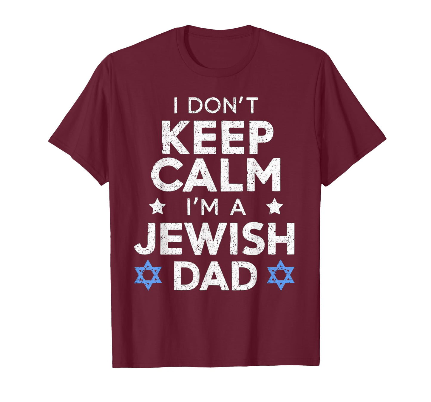 I Don't Keep Calm I'm A Jewish Dad Funny Women Hanukkah Jews T-Shirt