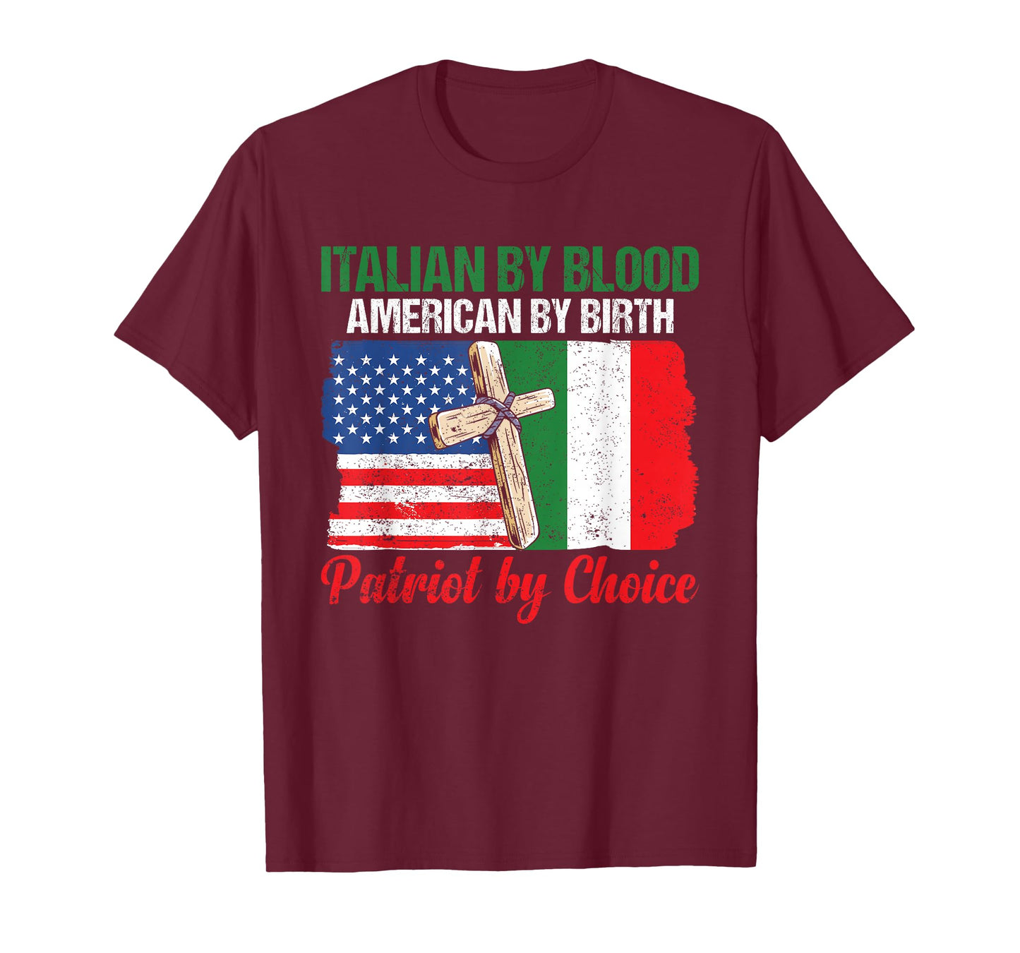 Italian By Blood American By Birth Patriot By Choice T-Shirt