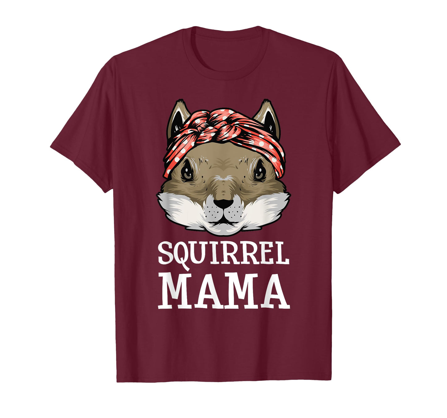 Funny Squirrel Mama Rodents Chipmunks Lover Mom Women Girls T-Shirt
