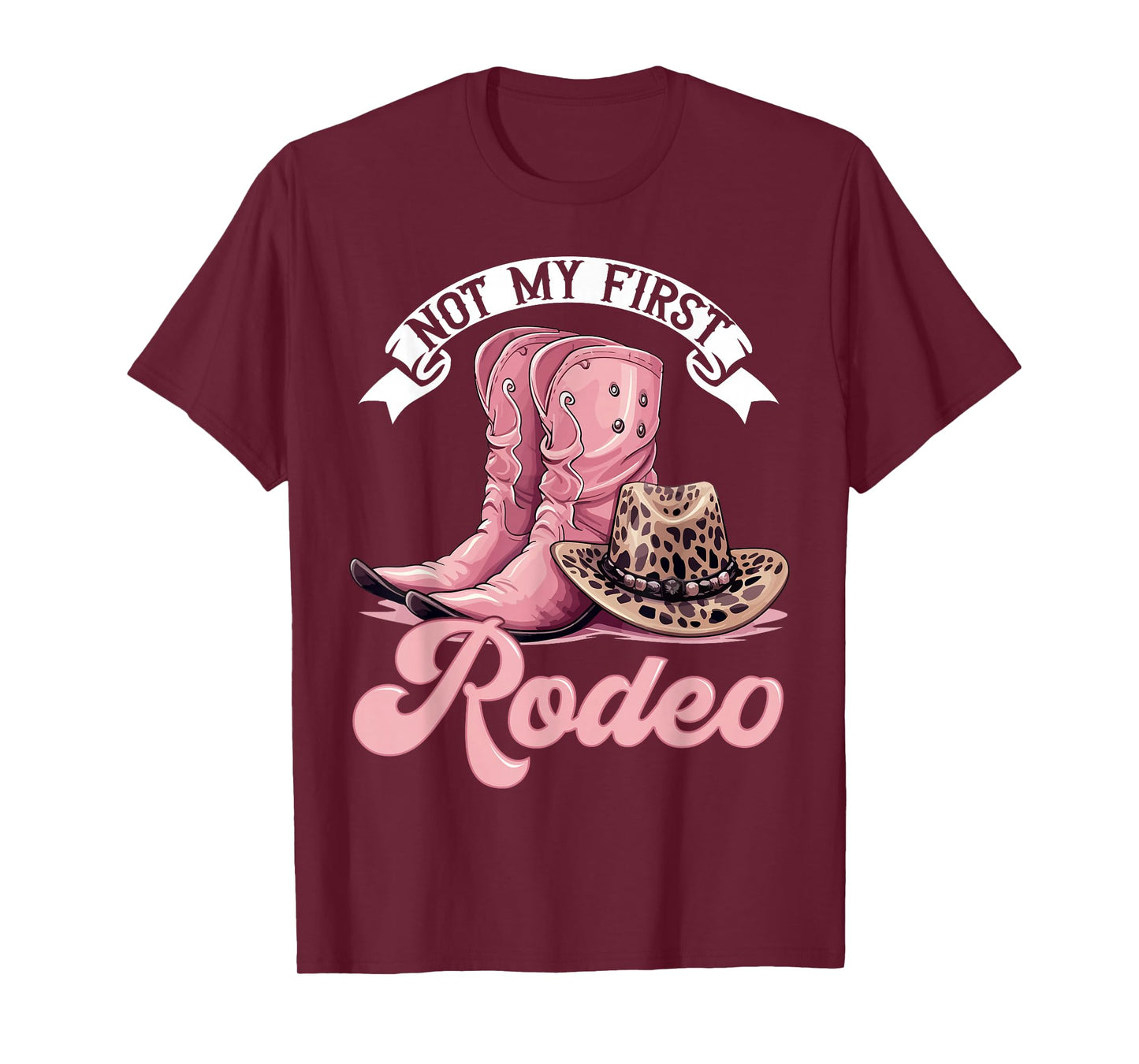 Rodeo Western Country Cowgirl hat - Not My First Rodeo T-Shirt
