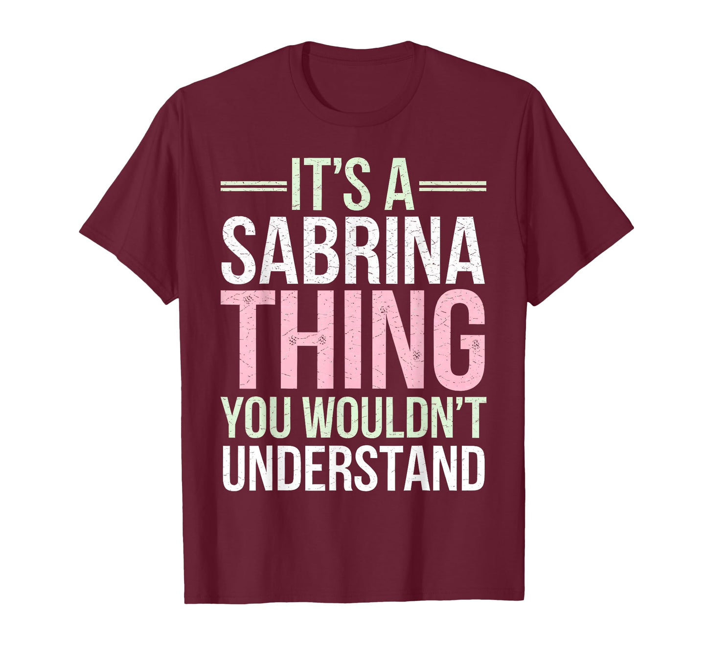 It’s a Sabrina Thing – You Wouldn’t Understand Vintage Style T-Shirt