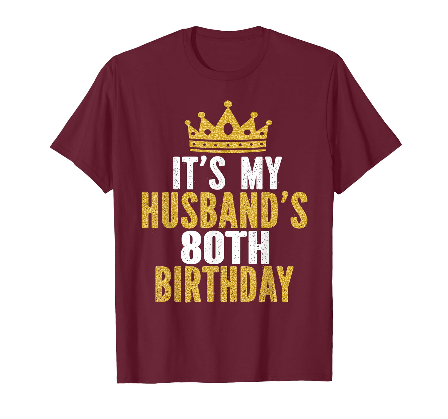 It's My Husband's 80th Birthday 80 Years Old Couple T-Shirt