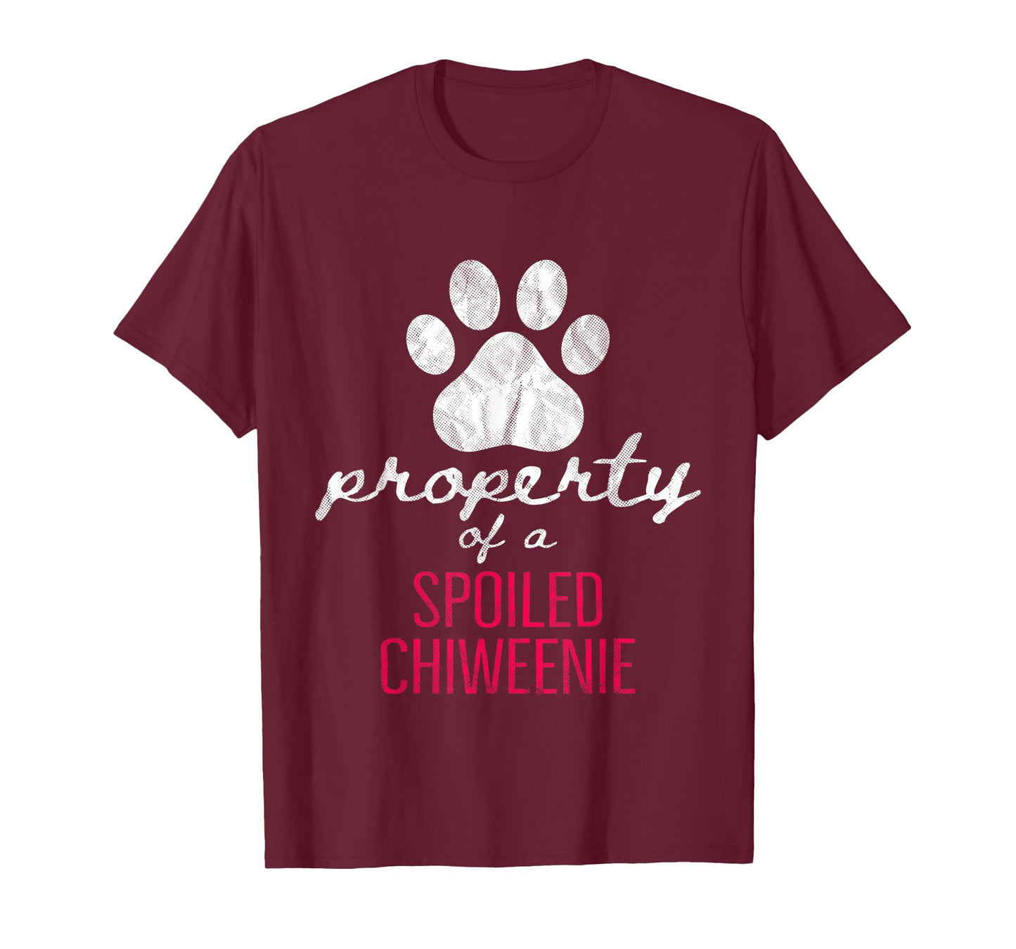 Property Of A Spoiled Chiweenie Funny Dog Lover Mom Dad Men Women T-Shirt