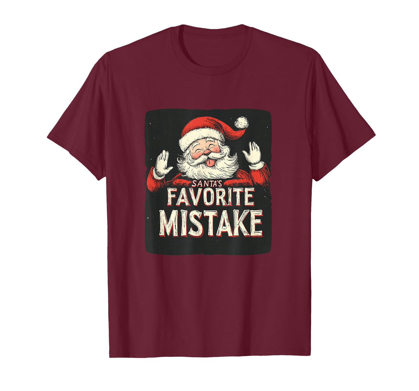 Funny Santa's Favorite Mistake Speech for Funny Festive Days T-Shirt