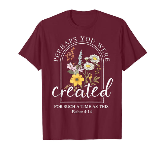 Esther 4:14 Vintage Christian Perhaps You Were Created For T-Shirt