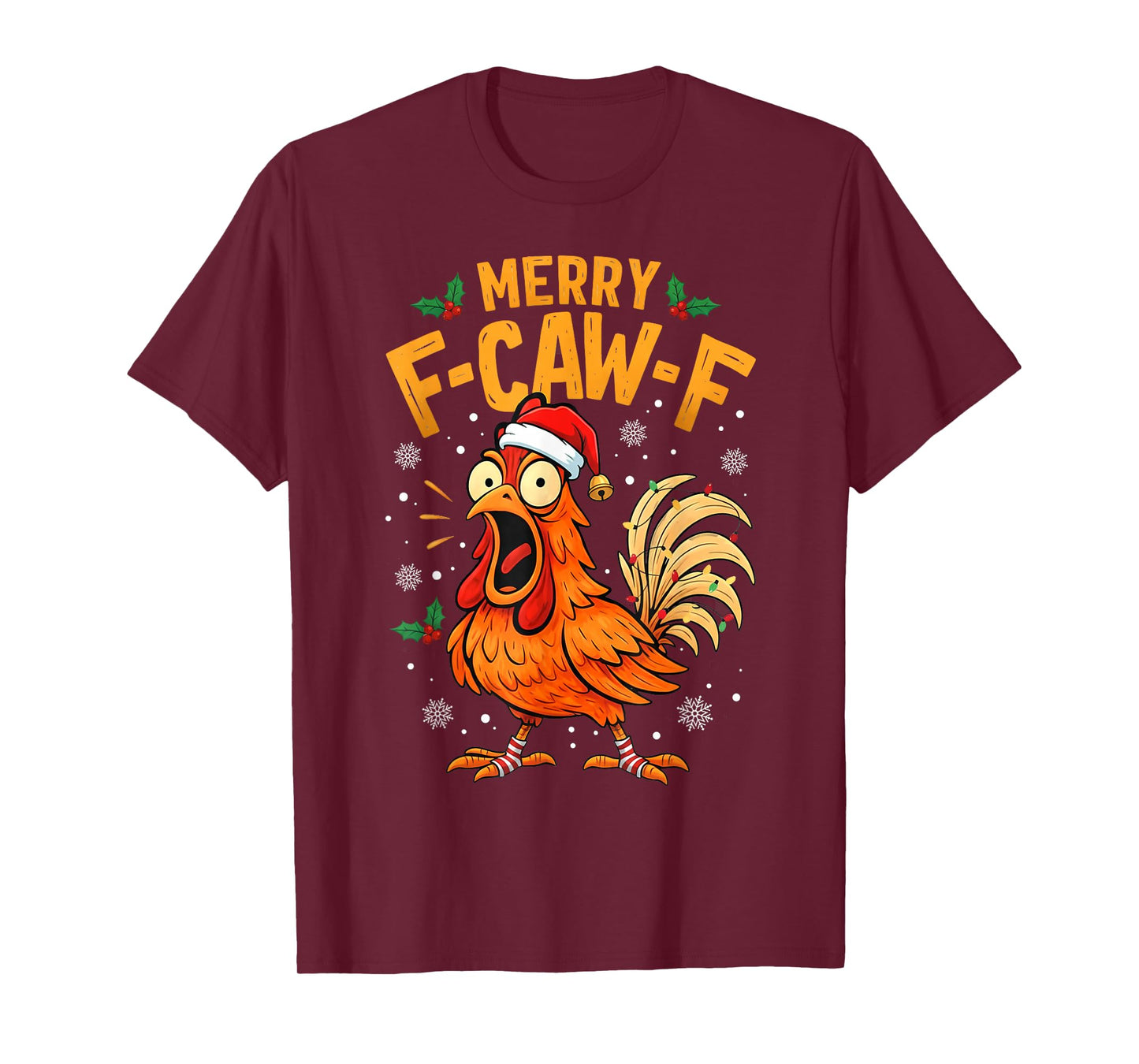 Funny F-Caw-F Chicken Christmas Quote Rooster Meme Men Women T-Shirt
