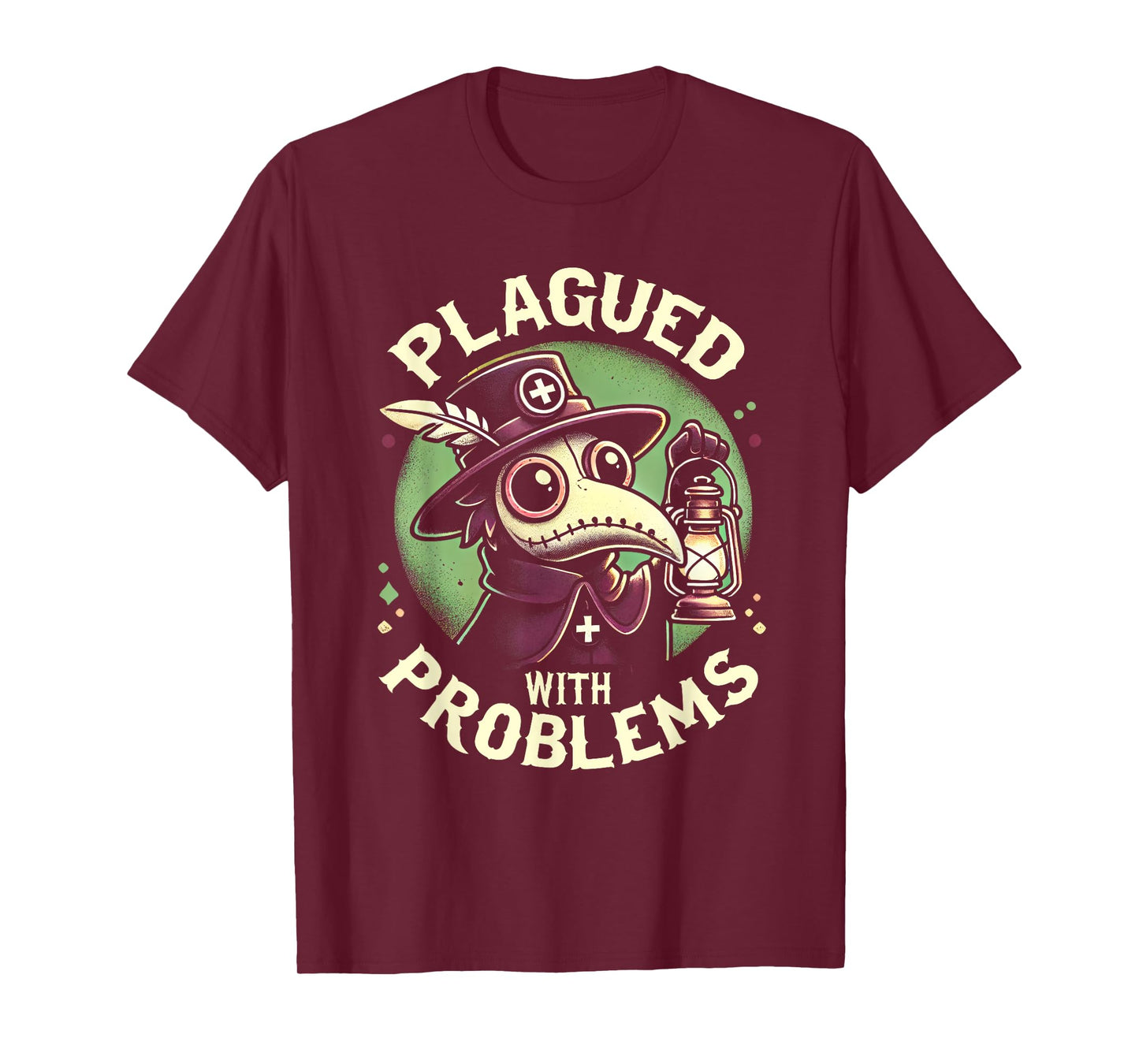 Plagued With Problems Gothic Occult Pestheiler Plague Doctor T-Shirt