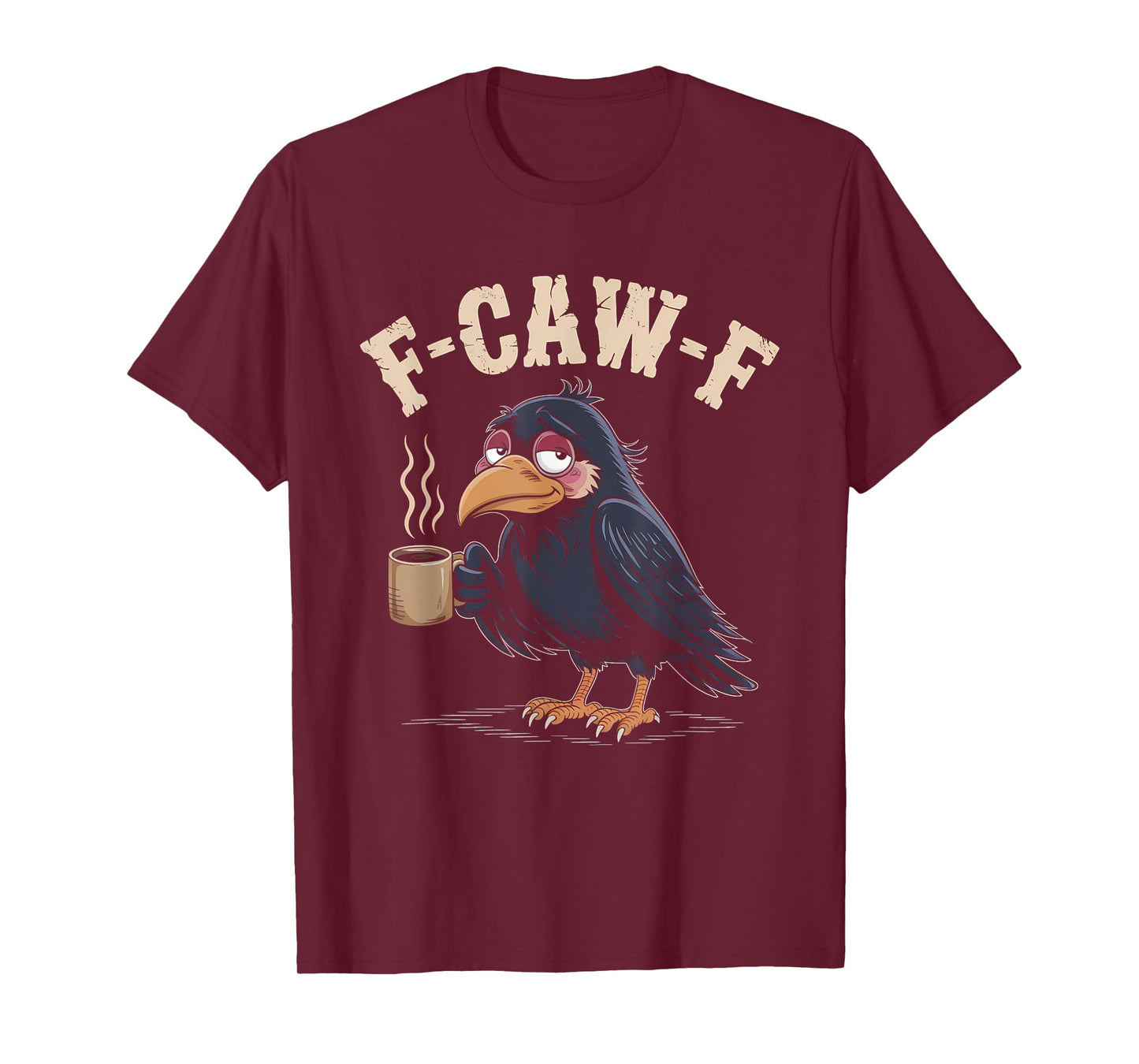 F Caw F T Shirt Coffee Crow Gothic Raven Funny Halloween T-Shirt