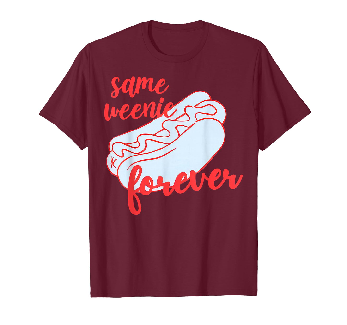 Same Weenie Forever Hotdog Bachelorette T-Shirt