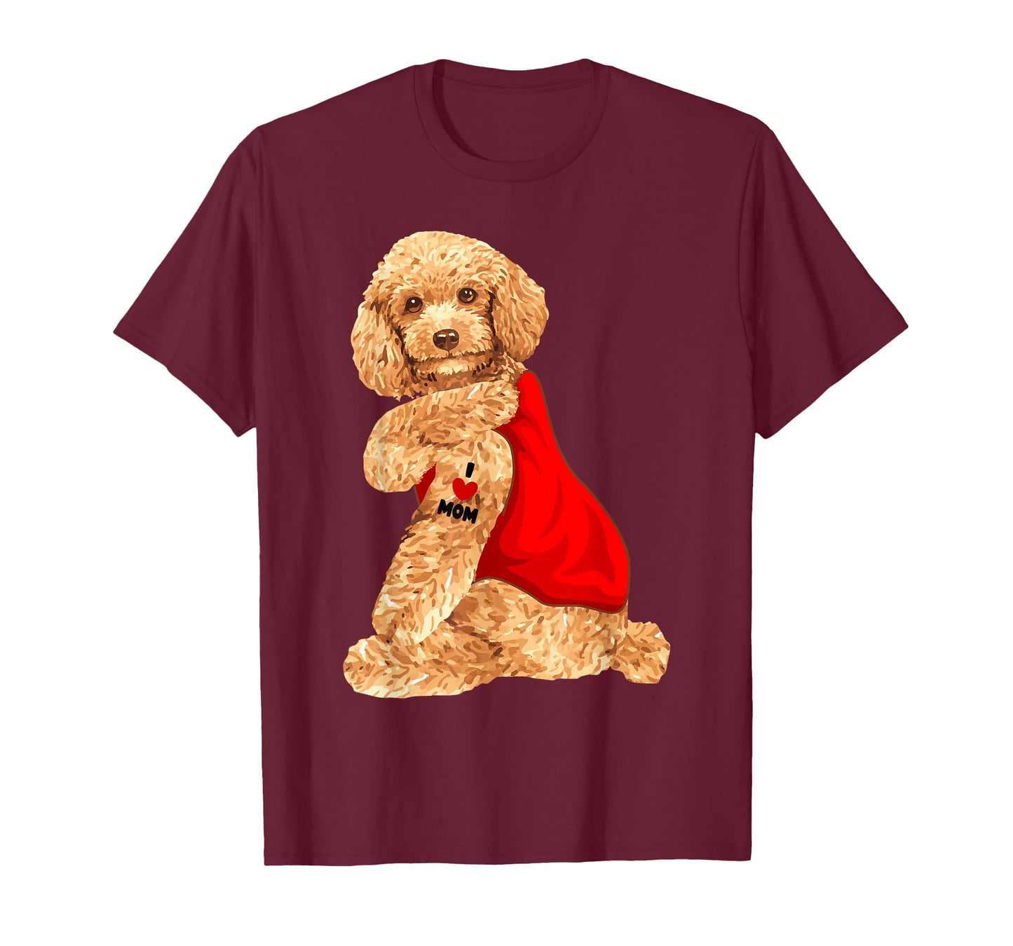 Poodle Dog I Love Mom Tattoo Lover Funny Gift T-Shirt