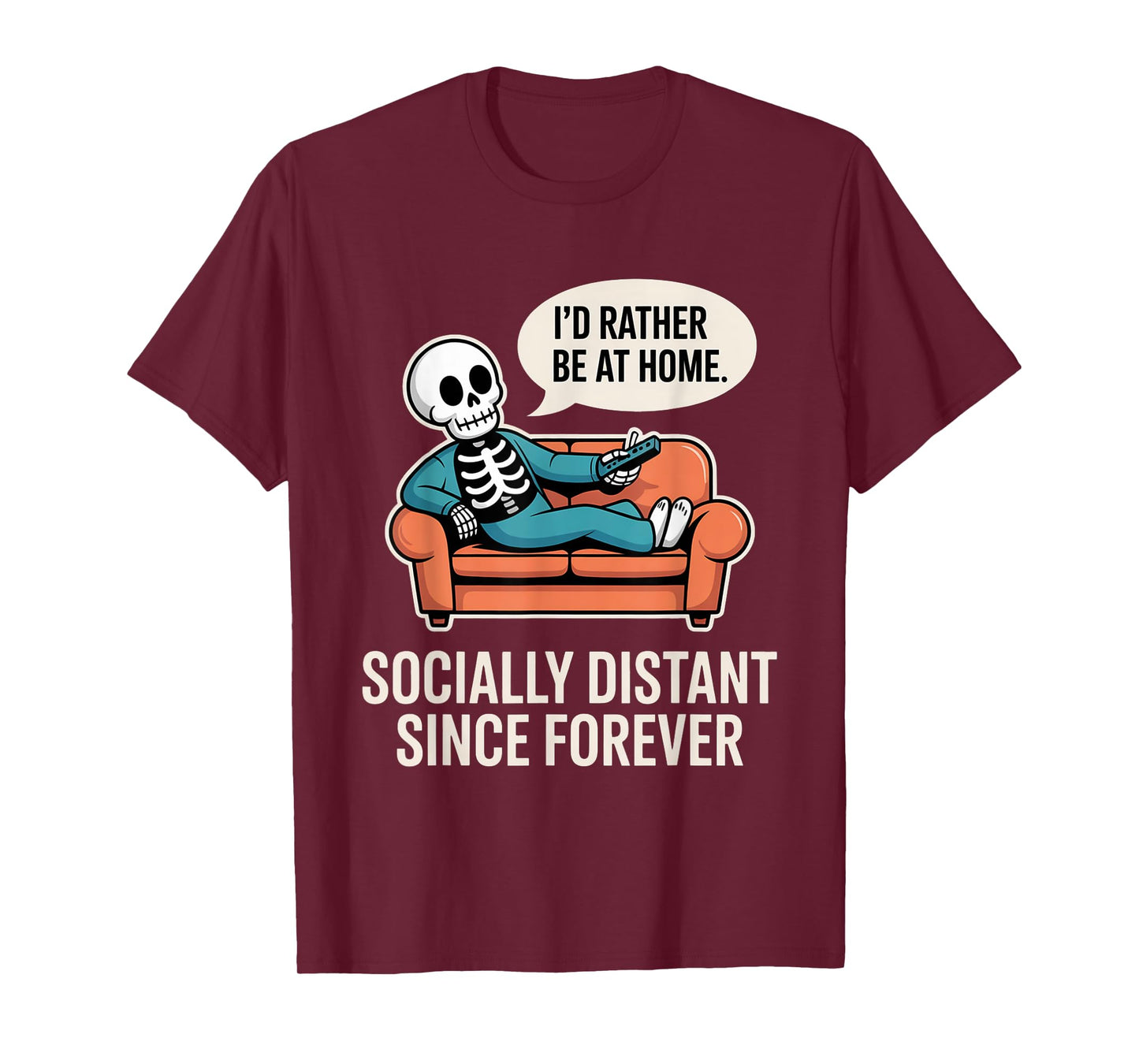 Rather Be Home Funny Sarcastic Skeleton Halloween T-Shirt