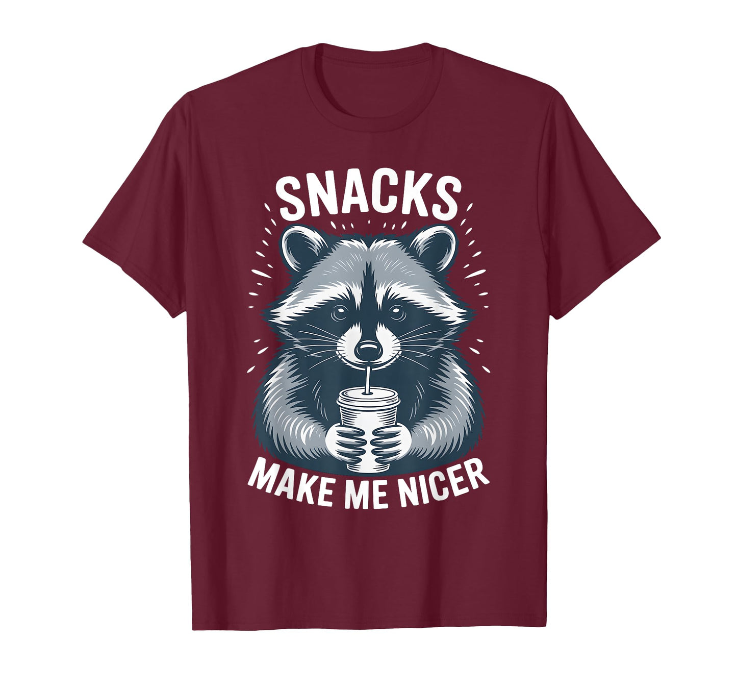 Snacks Make Me Nicer Raccoon Funny Cute Food Humor Art T-Shirt