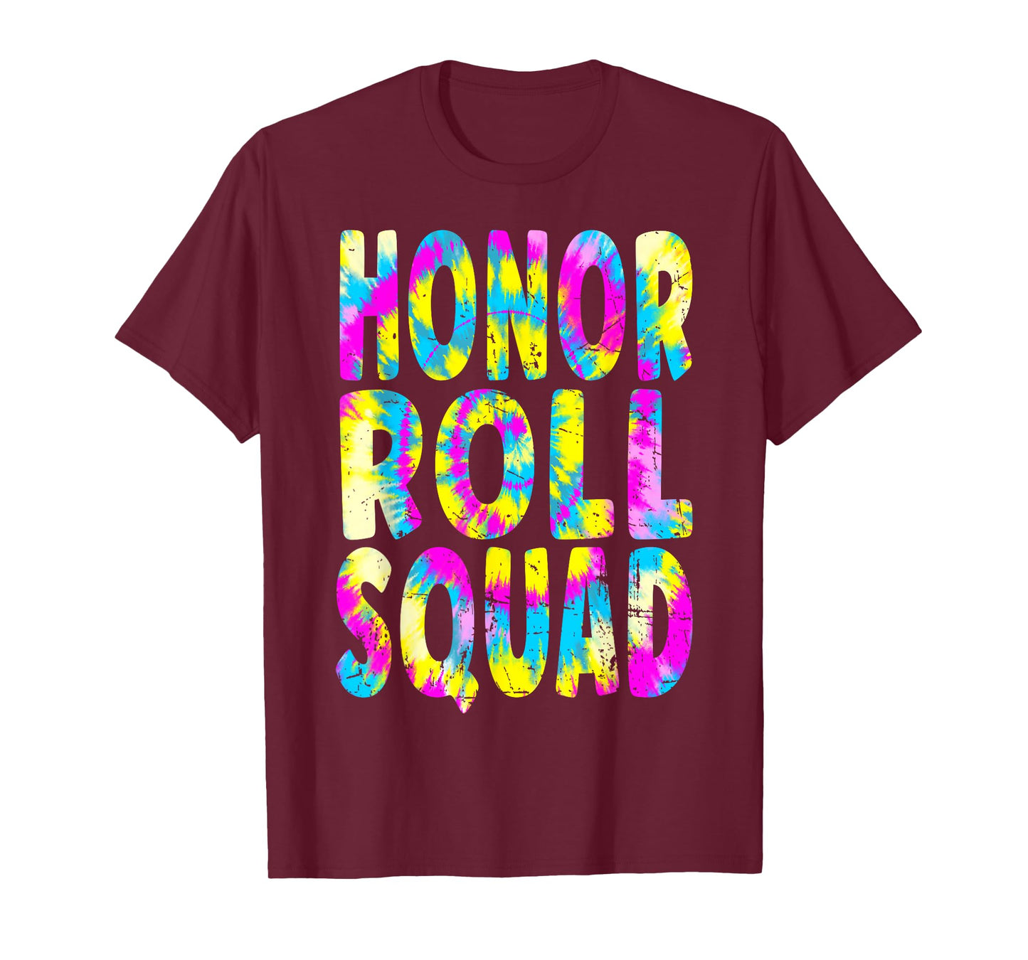 Honor Roll Squad - Tie Dye Text Honor Roll Student T-Shirt