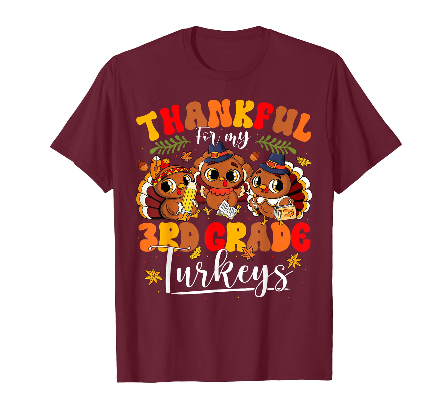 Thankful For My 4th Grade Turkeys Thanksgiving Teacher Fall T-Shirt