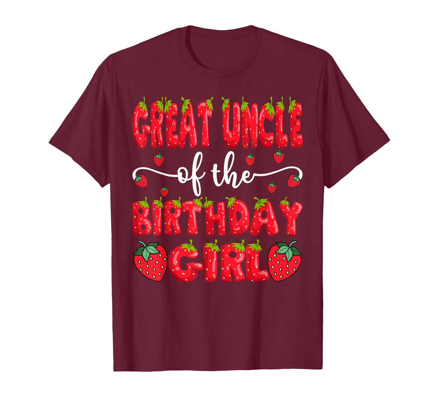 Great Uncle Of The Birthday Girl Strawberry Family Matching T-Shirt