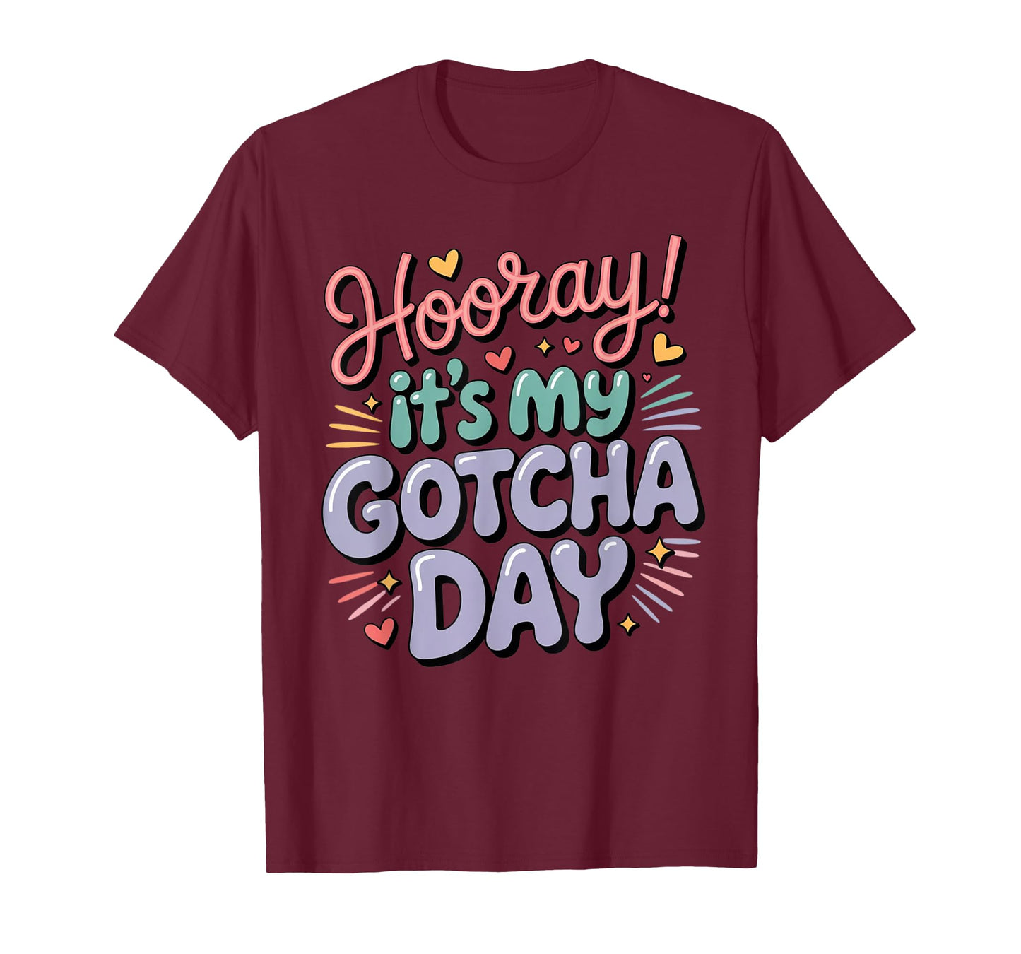 Hooray It’s My Gotcha Day Adoption Celebration T-Shirt