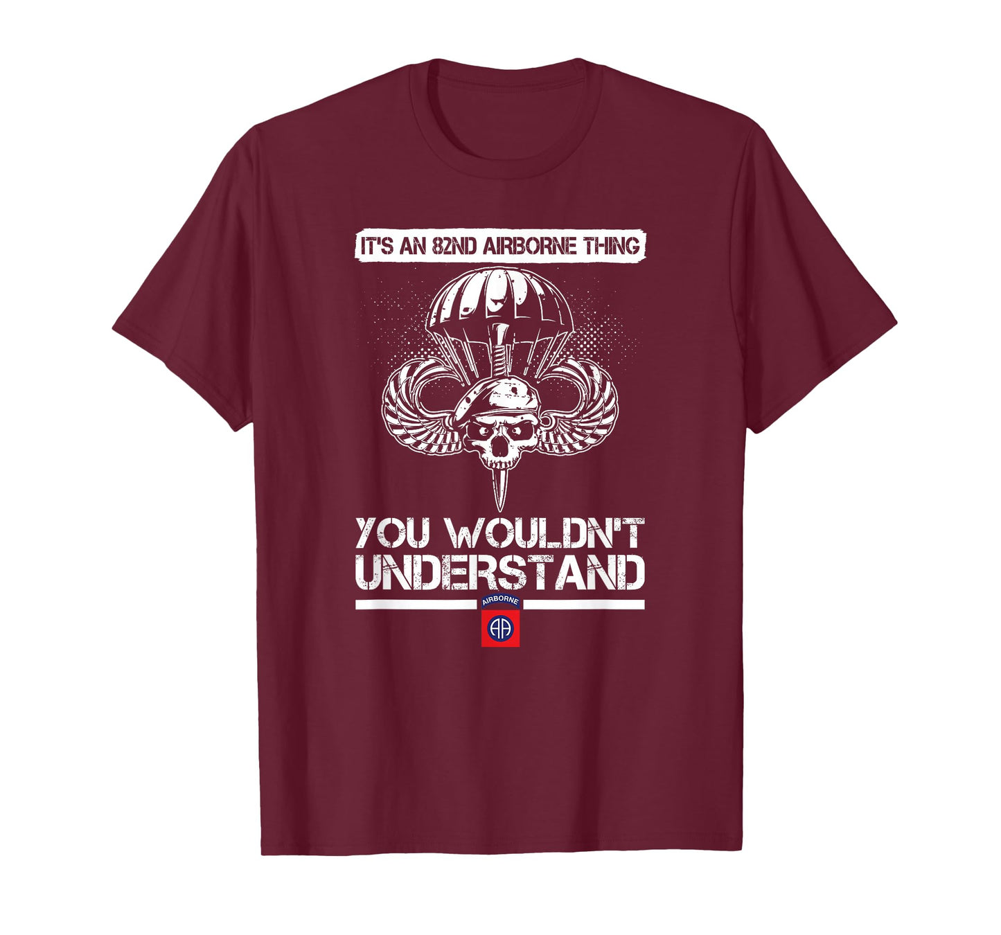 It's An 82nd Airborne Thing You Wouldn't Understand T-Shirt