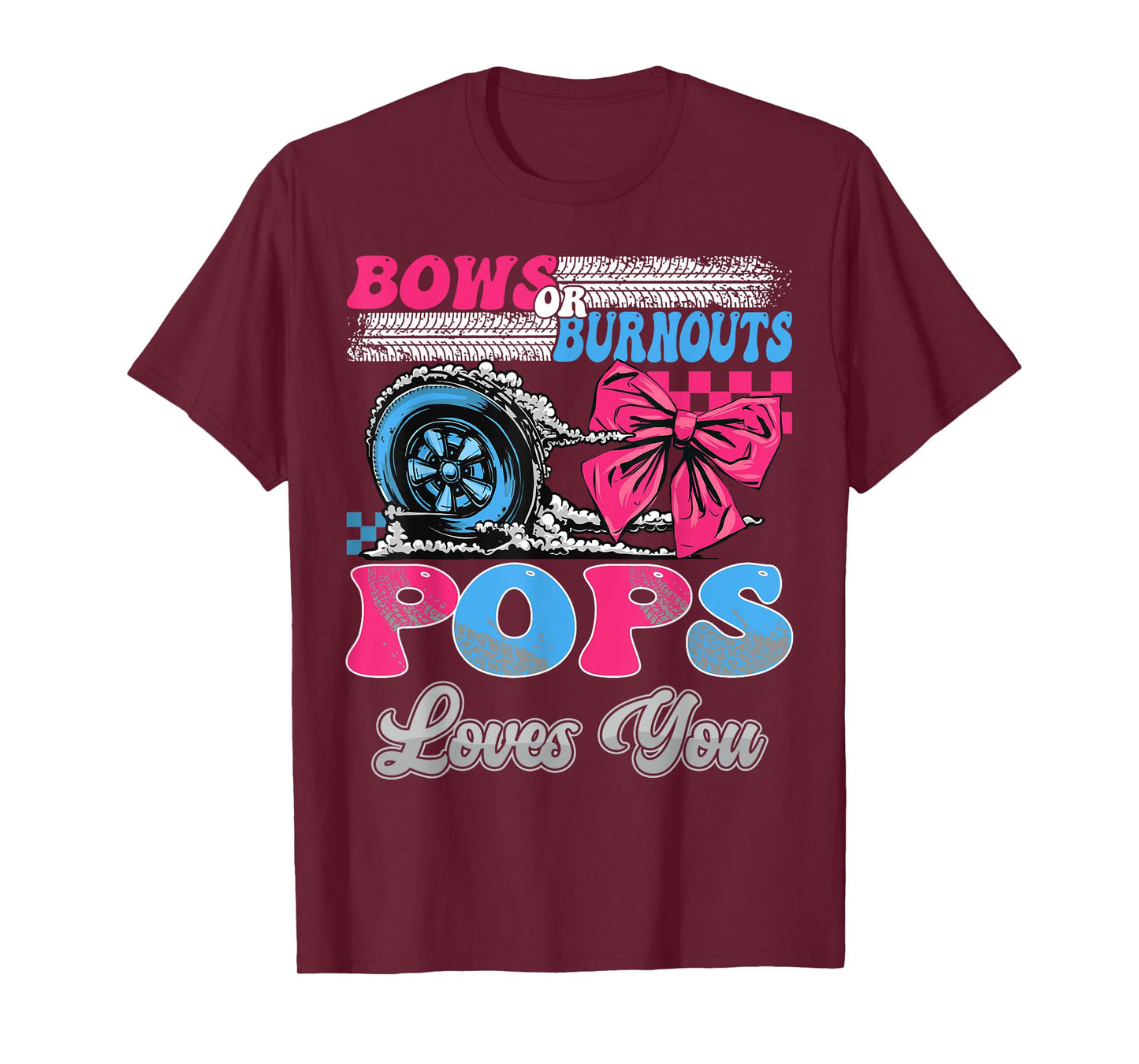Burnouts or Bows Pops Loves You Gender Reveal Party T-Shirt