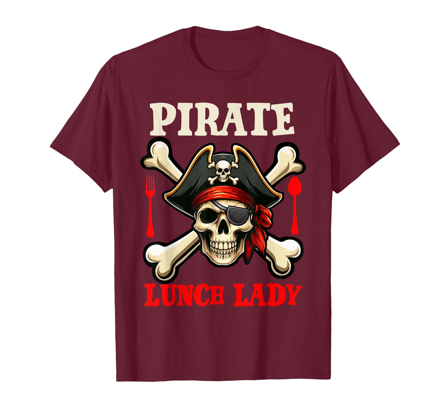 Pirate Lunch Lady Costume Skull Horror Pirate Funny Job Team T-Shirt