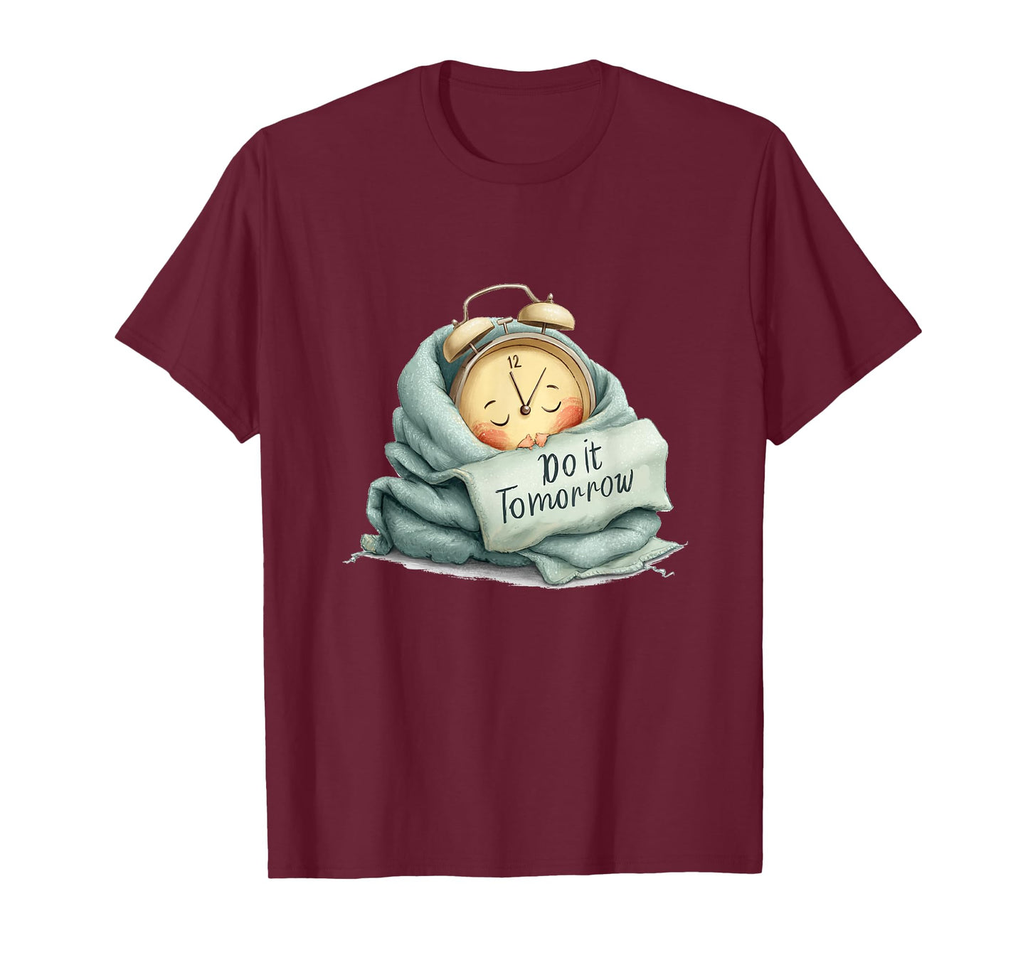 Funny Sleeping Clock with Do it Tomorrow Speech T-Shirt
