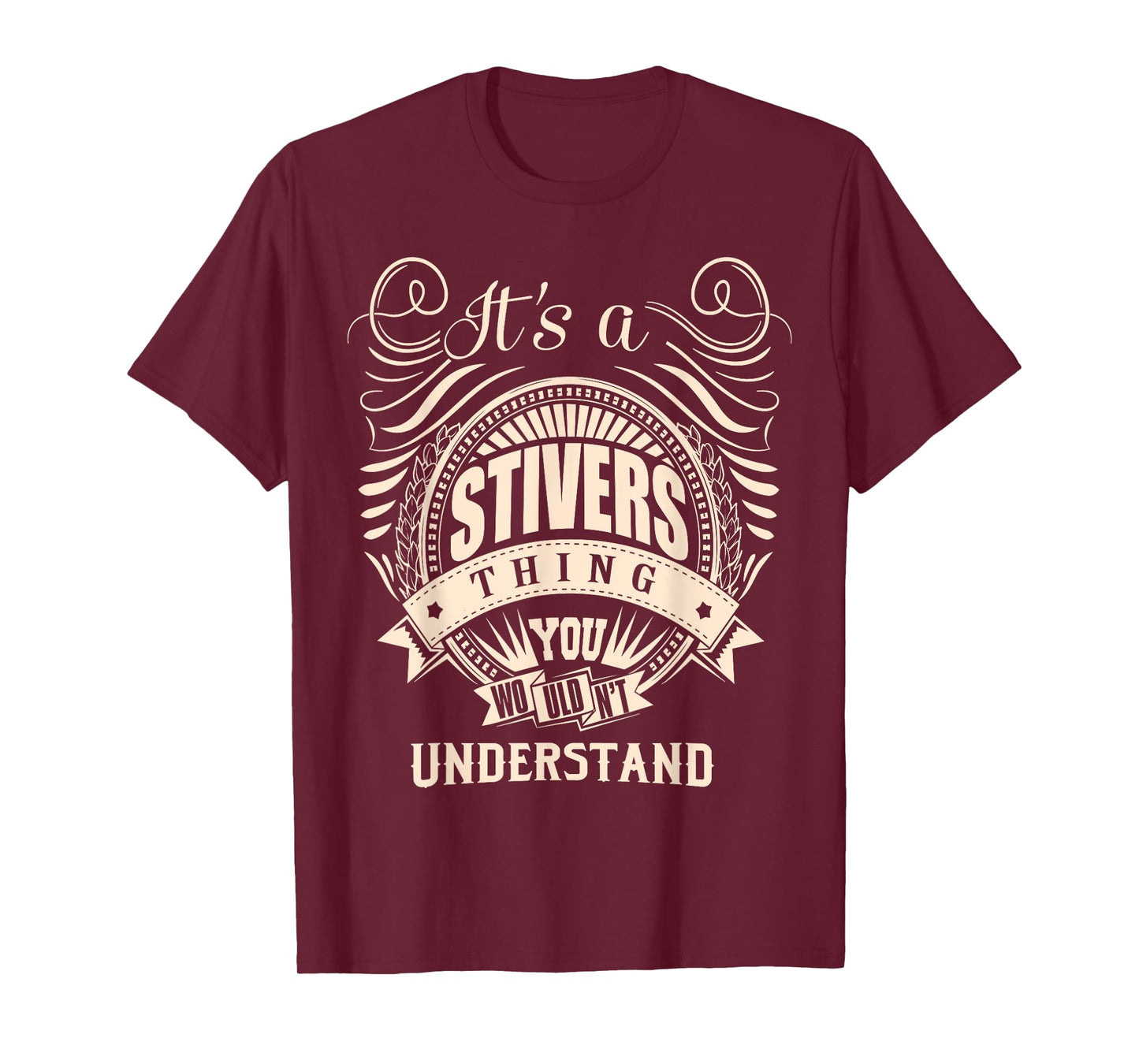 It's a STIVERS thing you wouldn't understand Gifts T-Shirt
