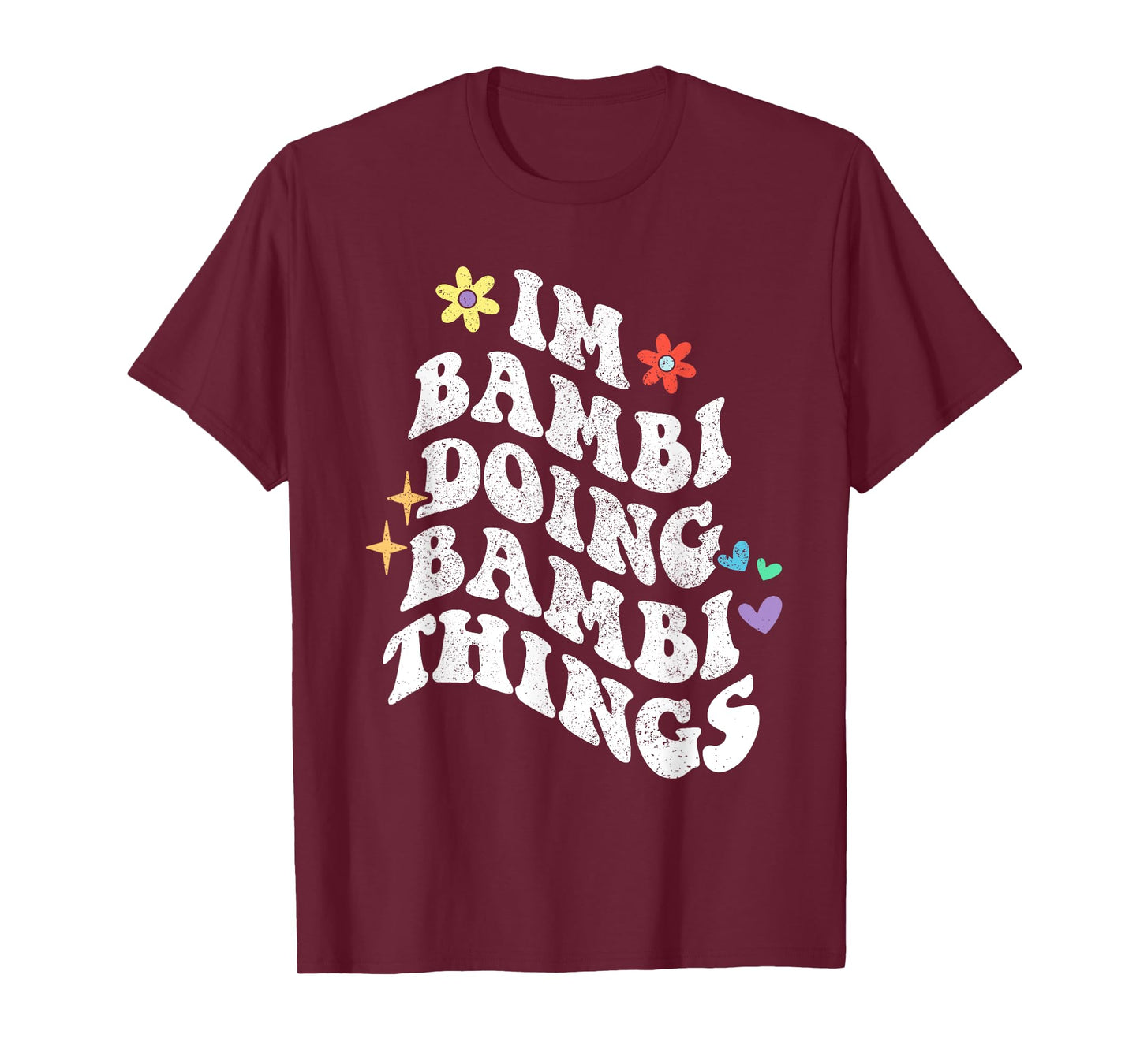 Retro Groovy Im Bambi Doing Bambi Things Funny Mother's Day T-Shirt