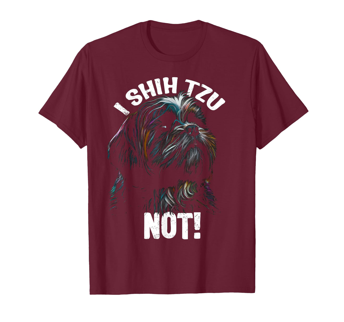 I SHIH TZU NOT! - Funny Shih Tzu Dog T-Shirt