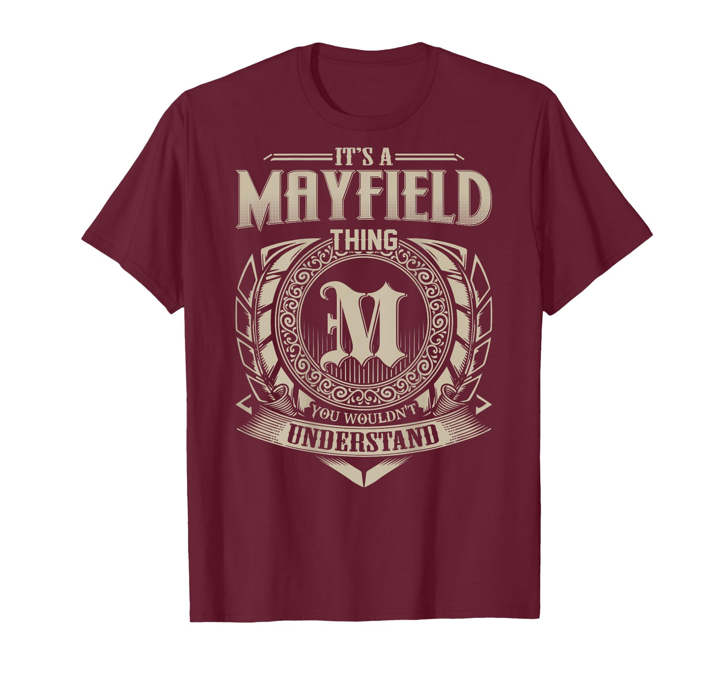 It's A MAYFIELD Thing You Wouldn't Understand Family Name T-Shirt