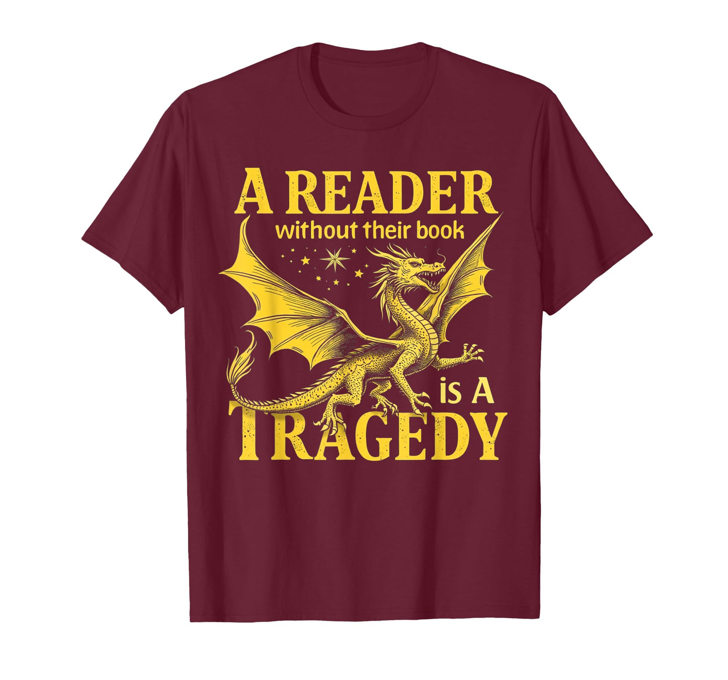 A Reader Without Their Book is a Tragedy Bookworm Book Lover T-Shirt