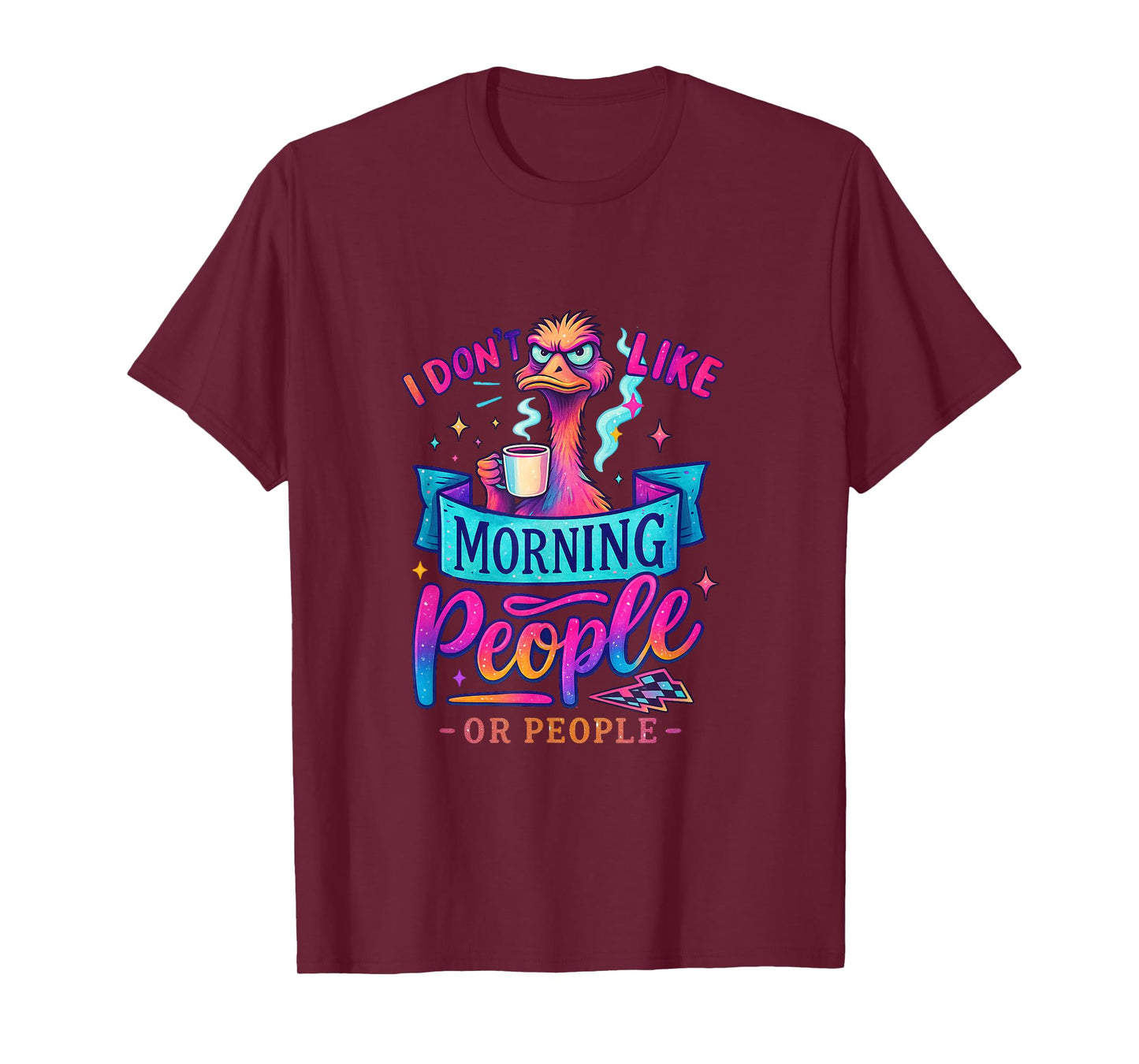I Don't Like Morning People Animals Home Mom Funny Gift Gag T-Shirt