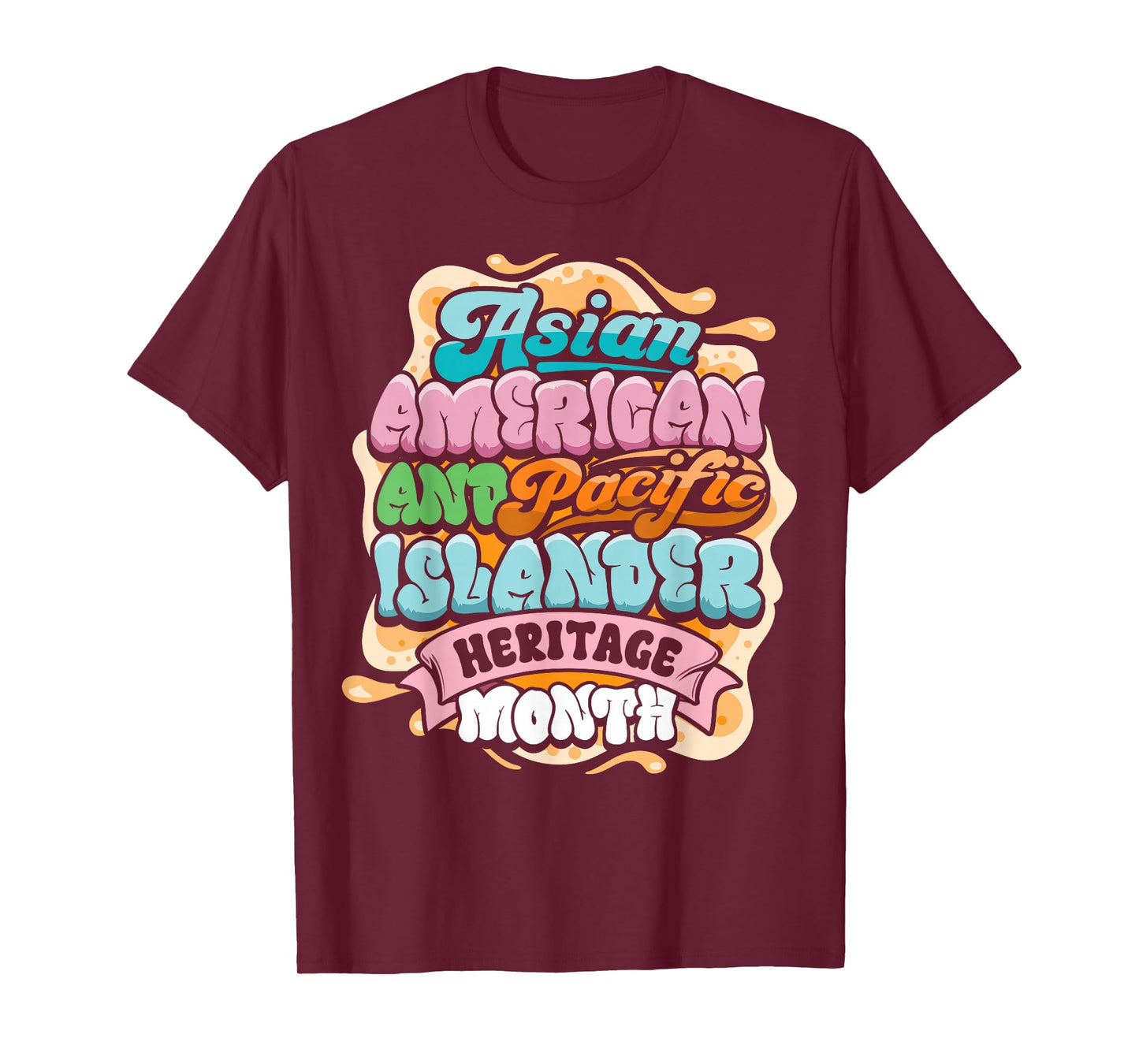 Asian American Pacific Islander Heritage Month AAPI AANHPI T-Shirt