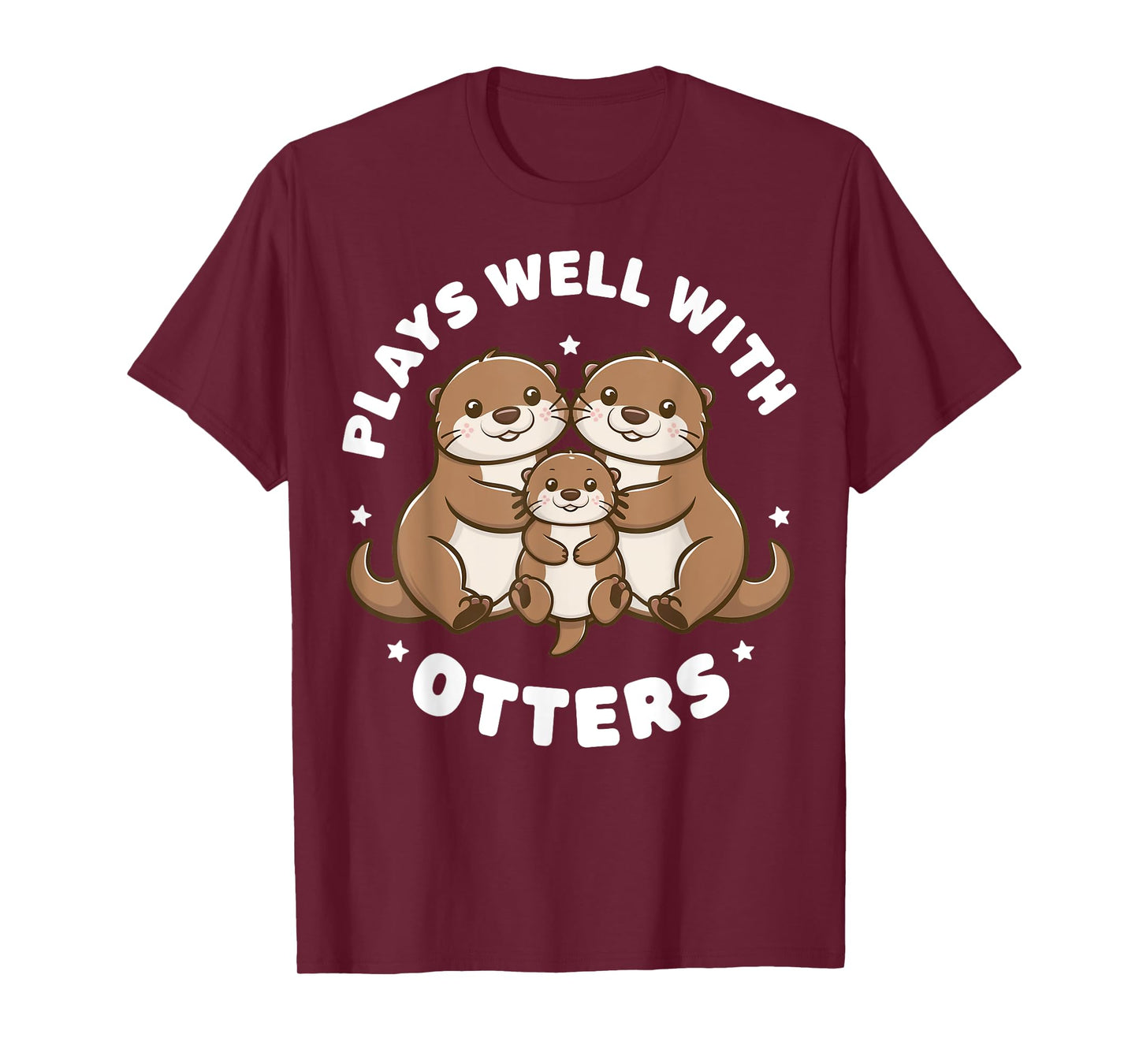 Plays Well With Otters Funny Otter Gifts For Men Women Kid T-Shirt