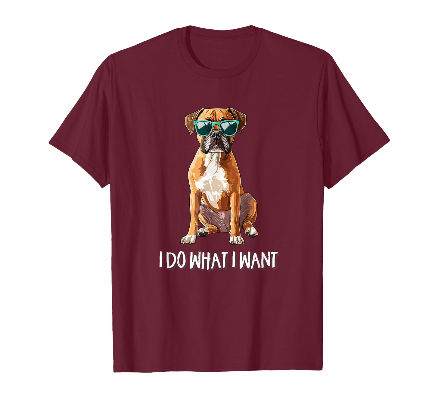 Mens Womens Kids Funny Do What I Want Boxer Dog Lover T-Shirt