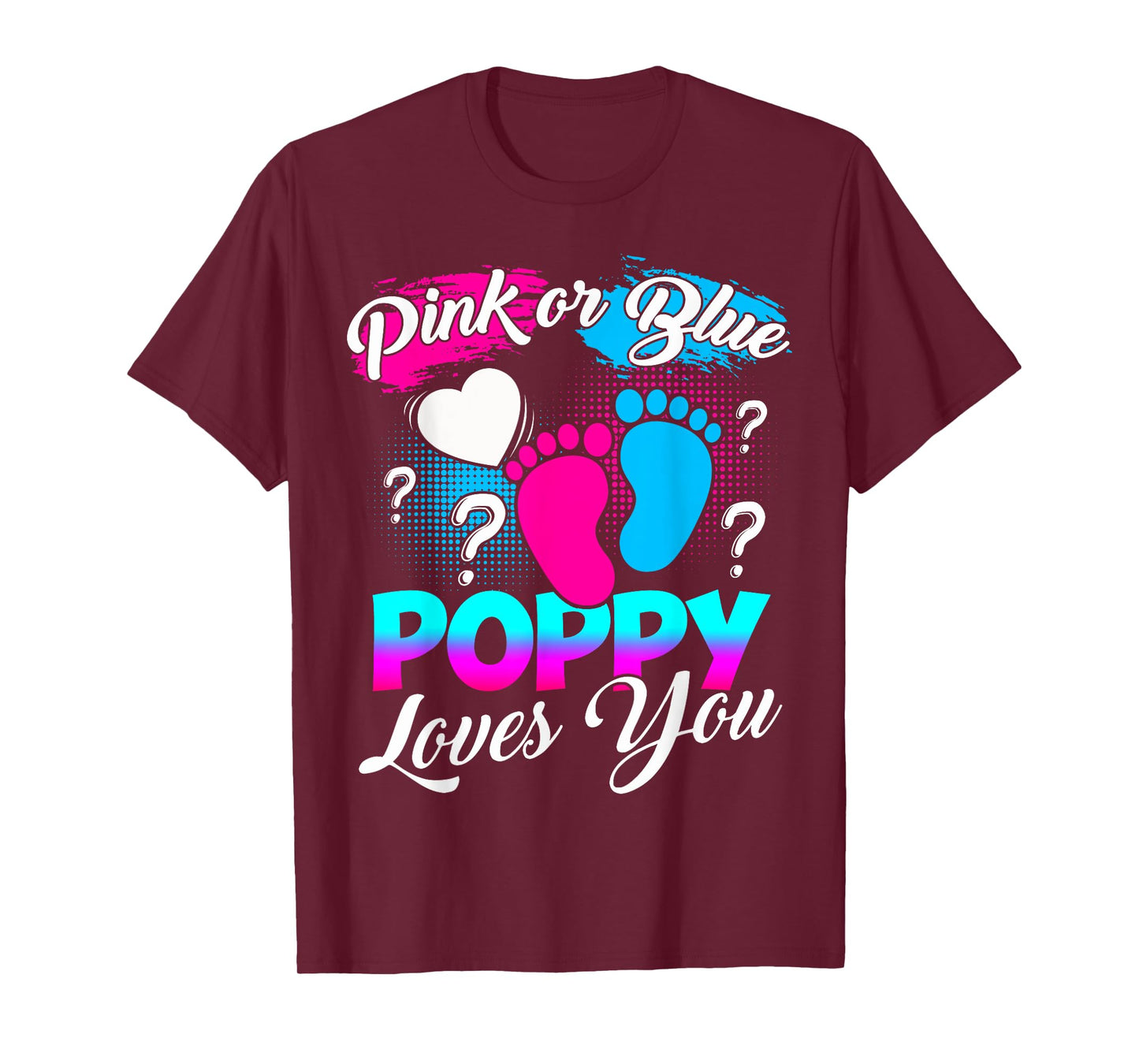 Gender Reveal Pink Or Blue Poppy Loves You T-Shirt
