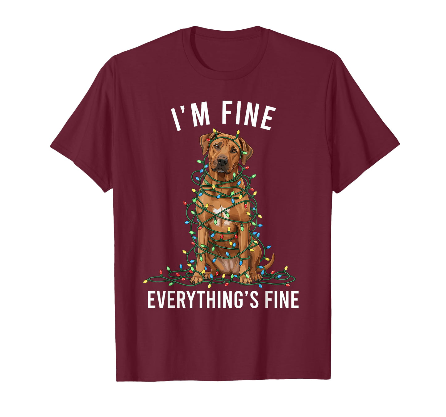 Rhodesian Ridgeback Christmas I'm Fine Everything is Fine T-Shirt