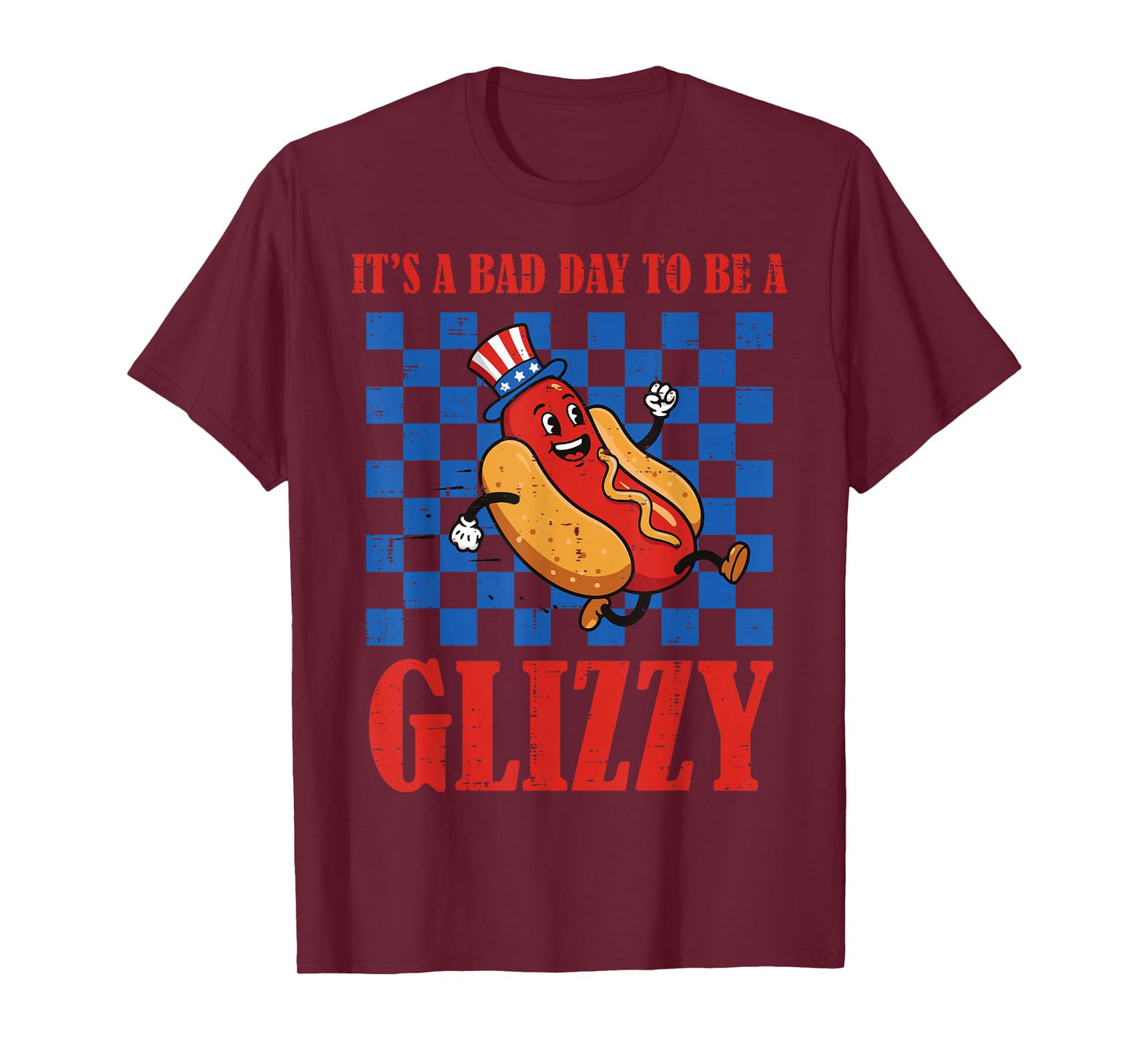 4th of July Hotdog Bad Day to Be Glizzy Funny Men Women T-Shirt