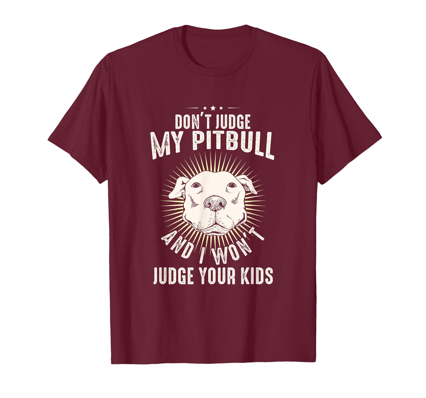 Dog Lover Pittie Mom Dad Puppy Owner Don't Judge My Pitbull T-Shirt