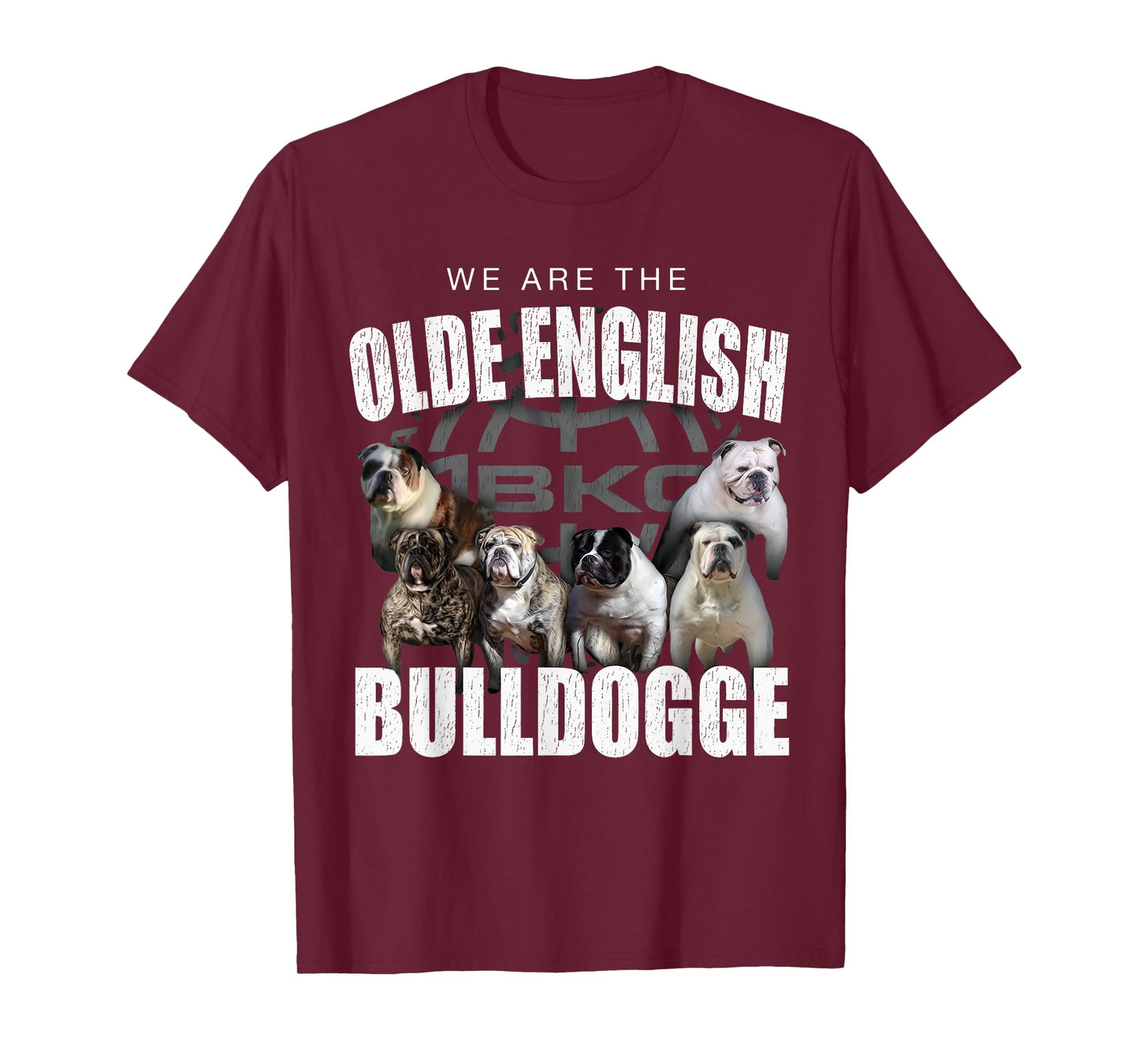 We Are Olde English Bulldogge Funny Dog Lover Saying Quote Men Women T-Shirt