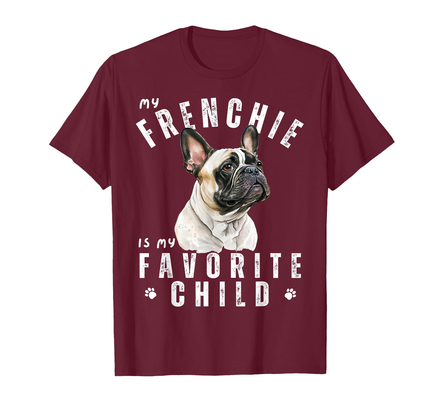My Frenchie is My Favorite Child Funny French Bulldog Design T-Shirt