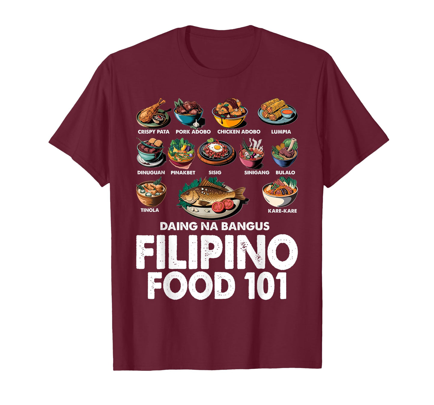Filipino Food 101 Popular Pinoy Food Funny Cool Filipino T-Shirt