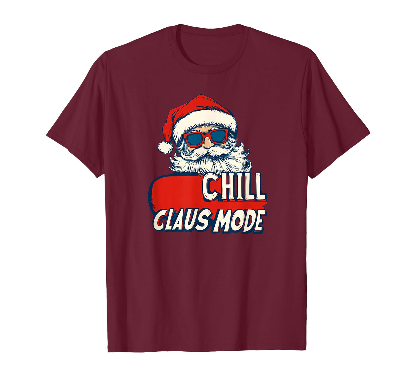 Awesome Chill Claus Mode Statement T-Shirt