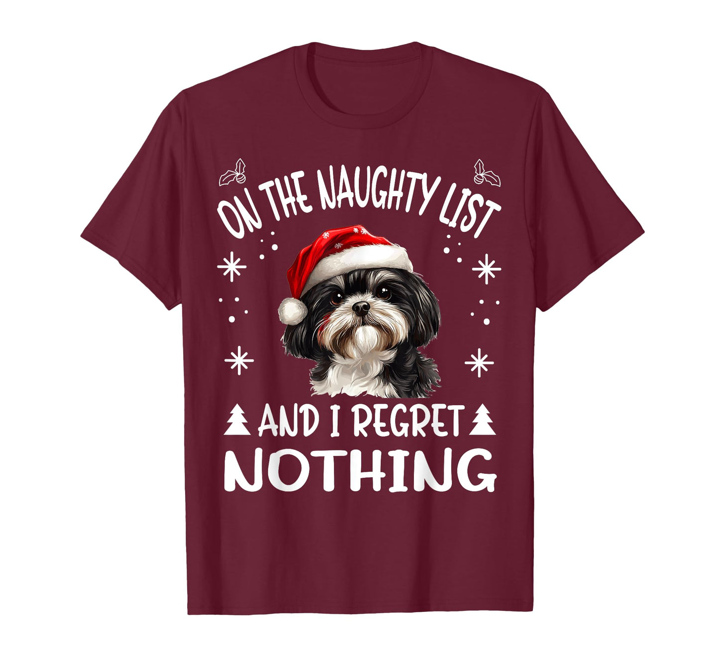 Cute Shih Tzu Dog Christmas On The Naughty List and I regret T-Shirt for Men Women