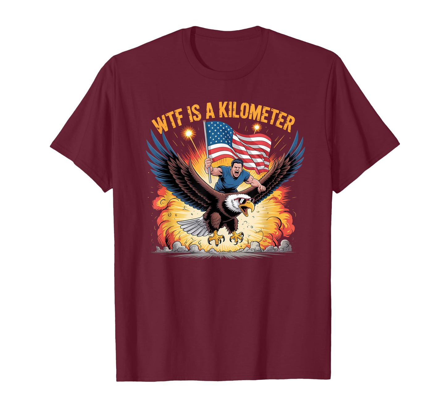 WTF Is A Kilometer USA Pride Graphic for Real Americans T-Shirt