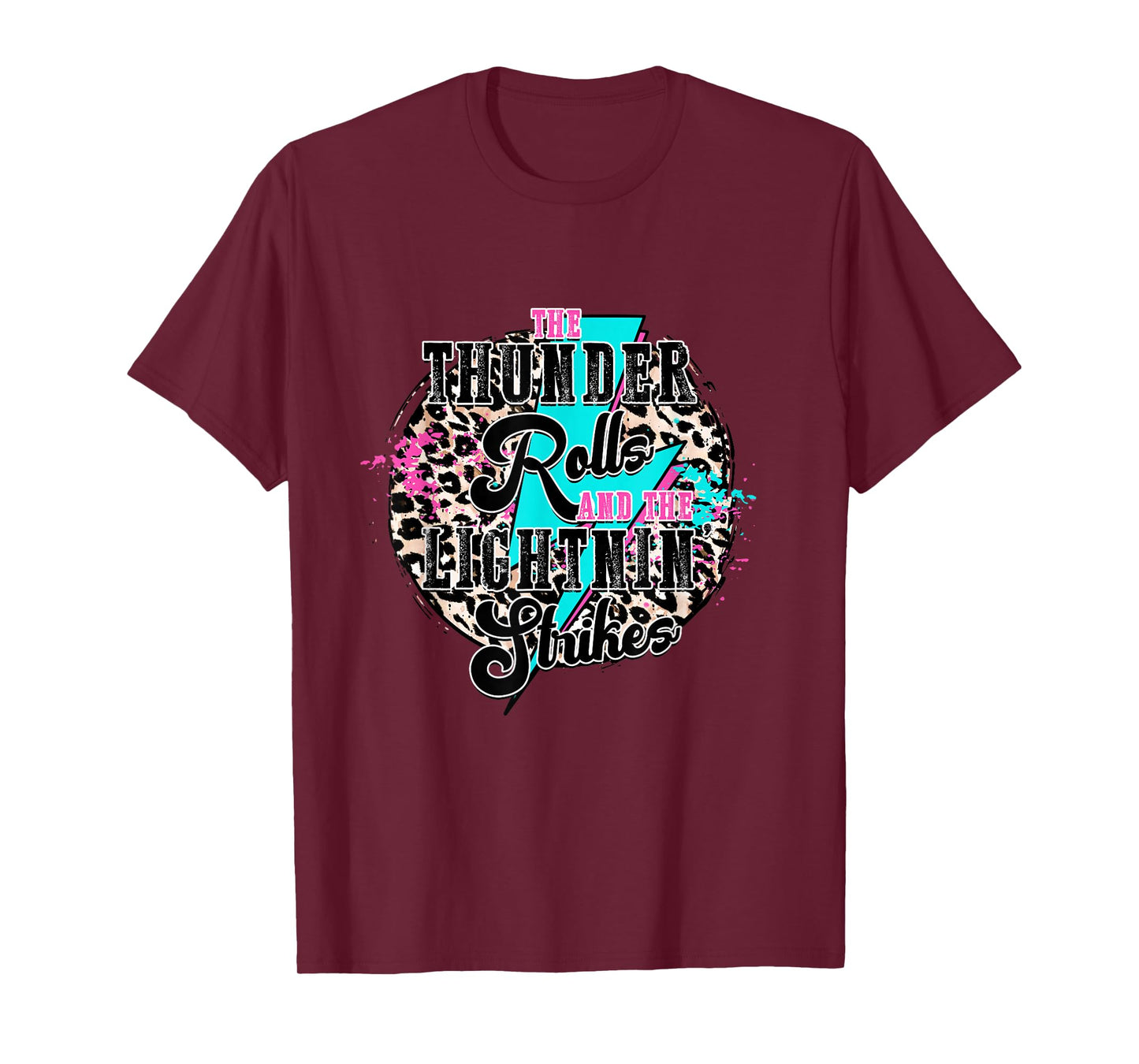 The Thunder Rolls And The Lightnin' Strikes Leopard T-Shirt