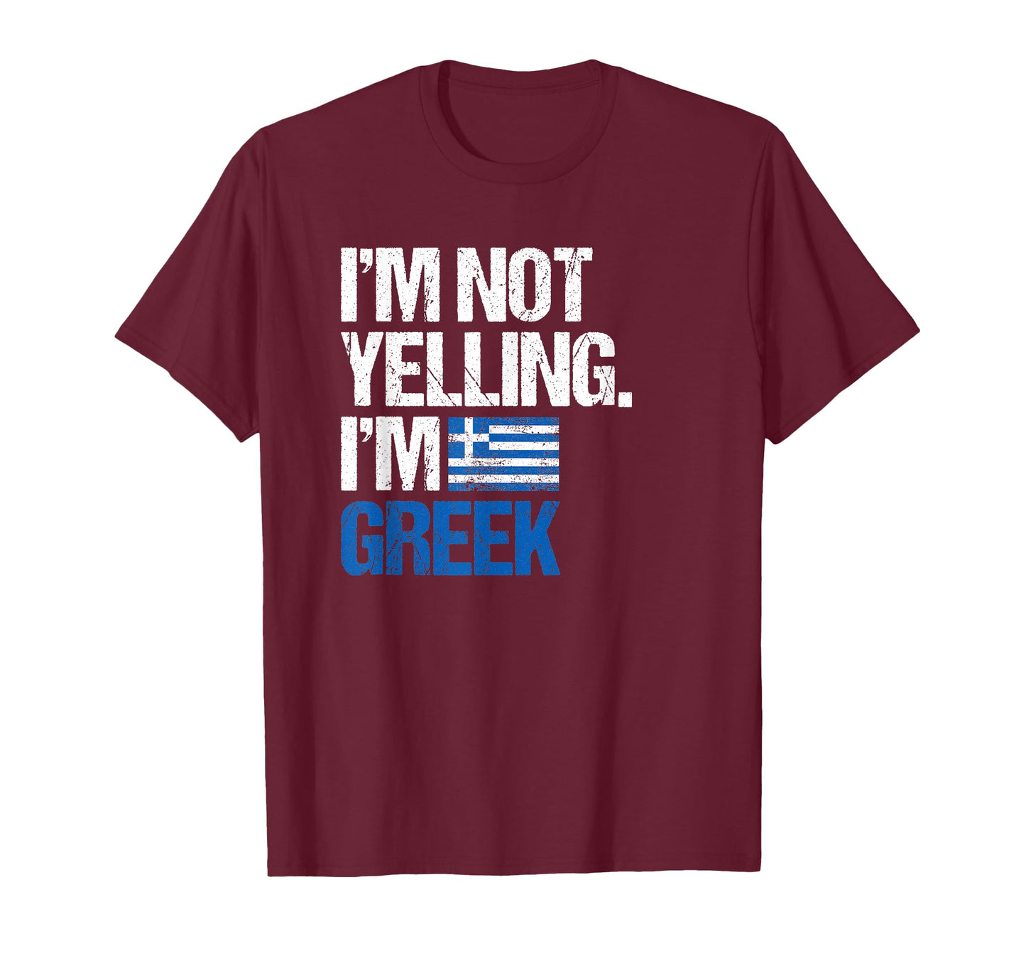 I'm Not Yelling Im Greek T-Shirt T-Shirt