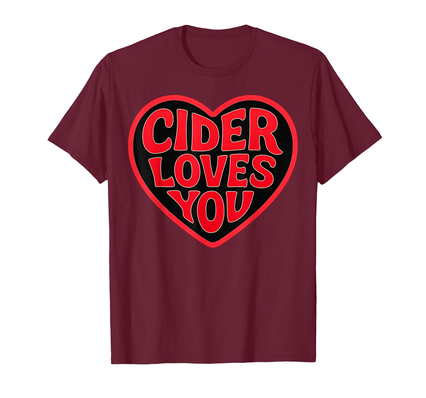 Cider Loves You Fun Apple Cider Lover Alcohol Enthusiast T-Shirt